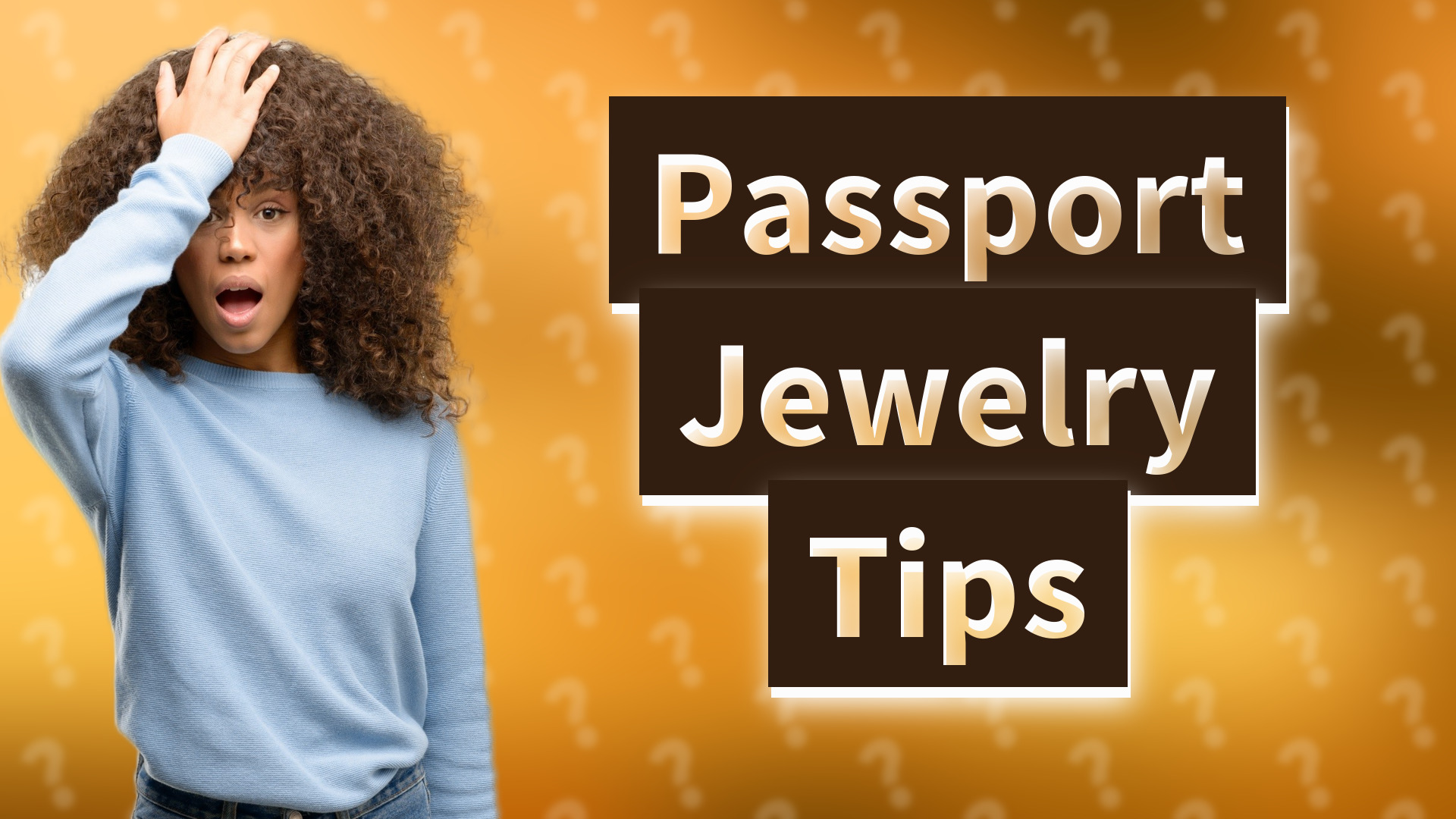 Passport Jewelry Tips