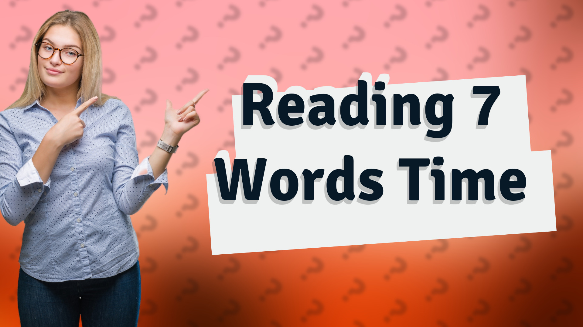 Reading 7 Words Time