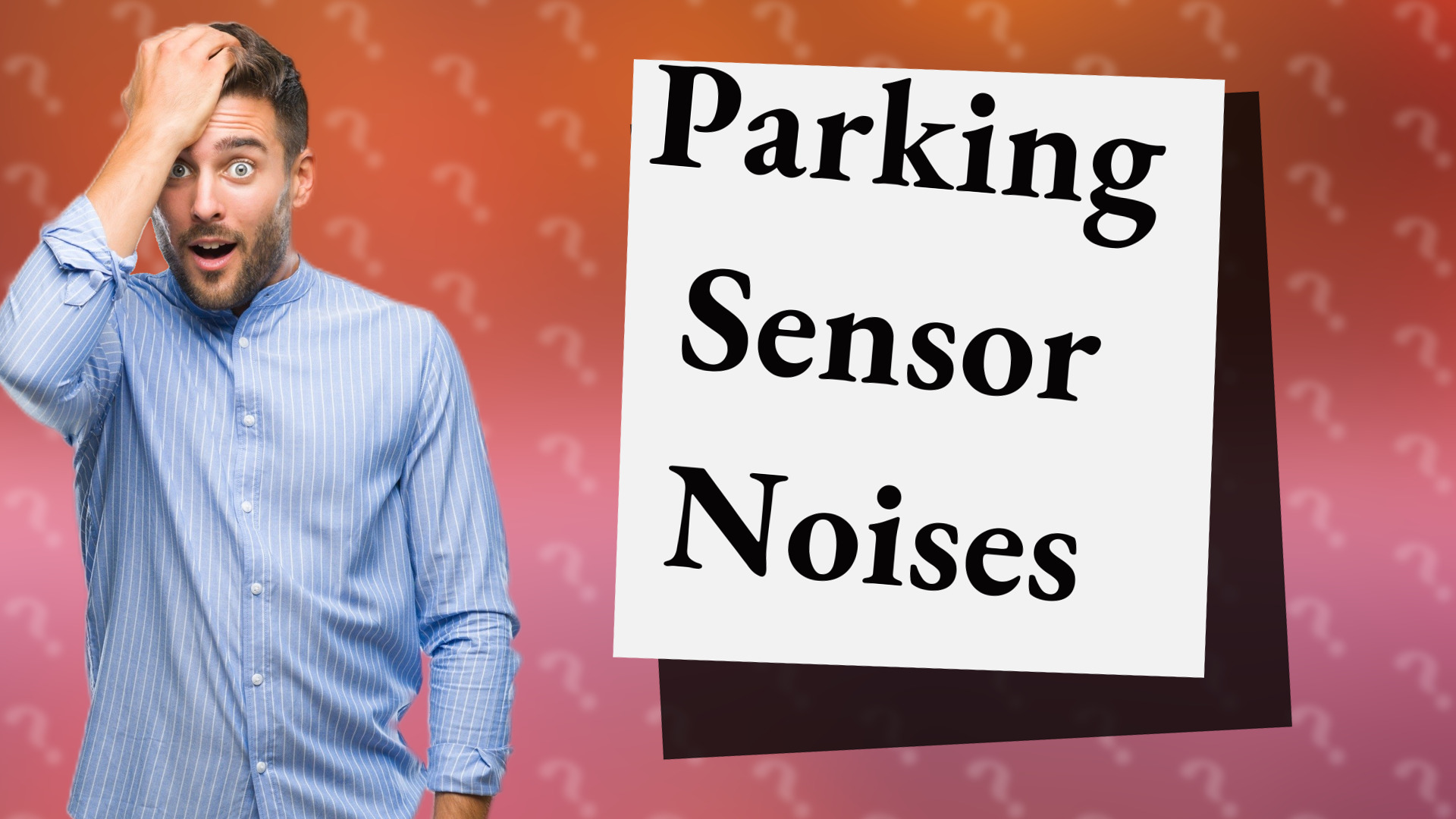Parking Sensor Noises