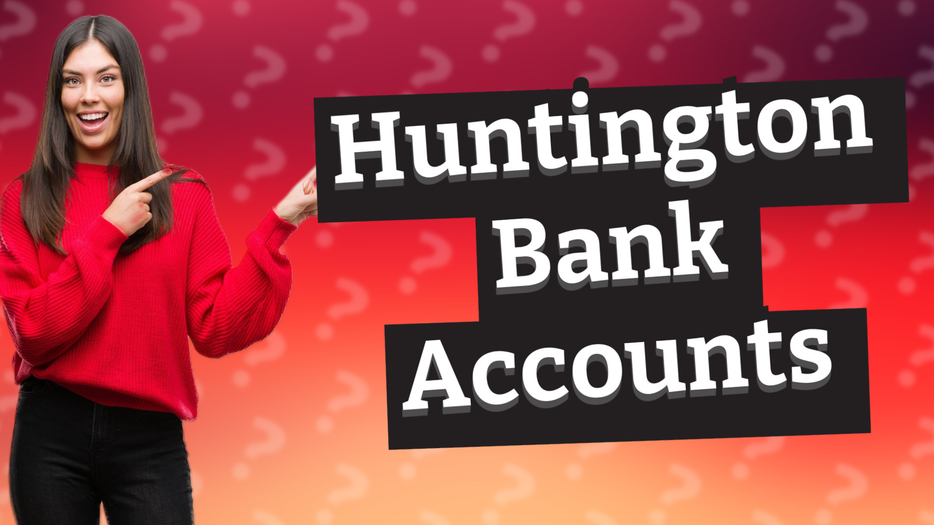 Huntington Bank Accounts