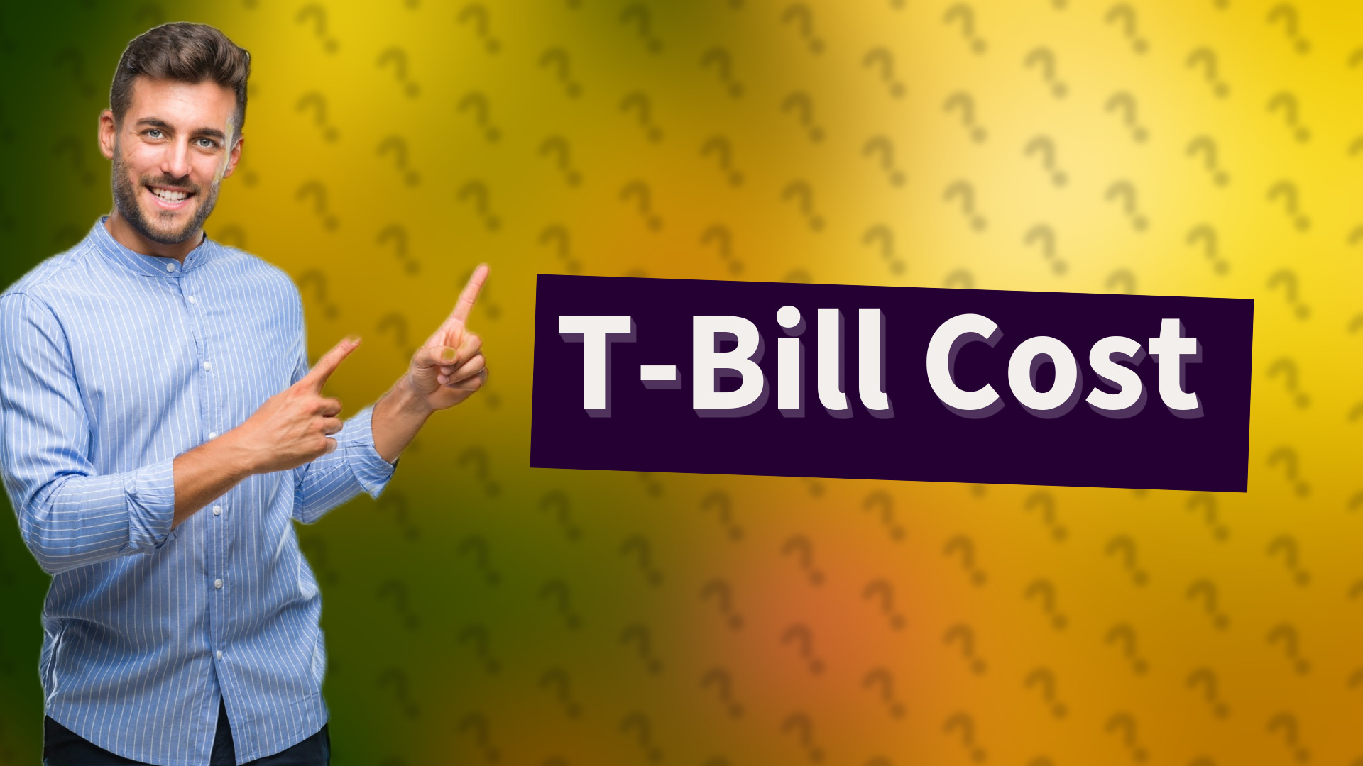T-Bill Cost