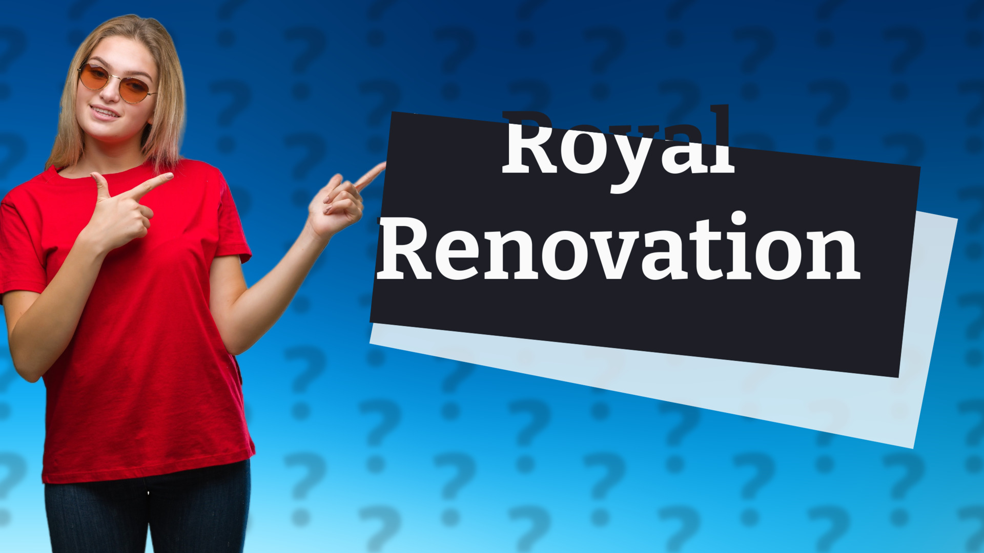 Royal Renovation