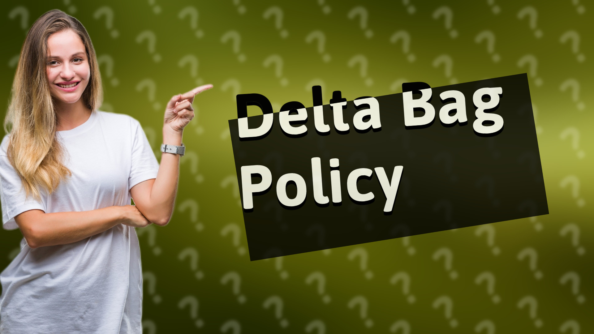 Delta Bag Policy