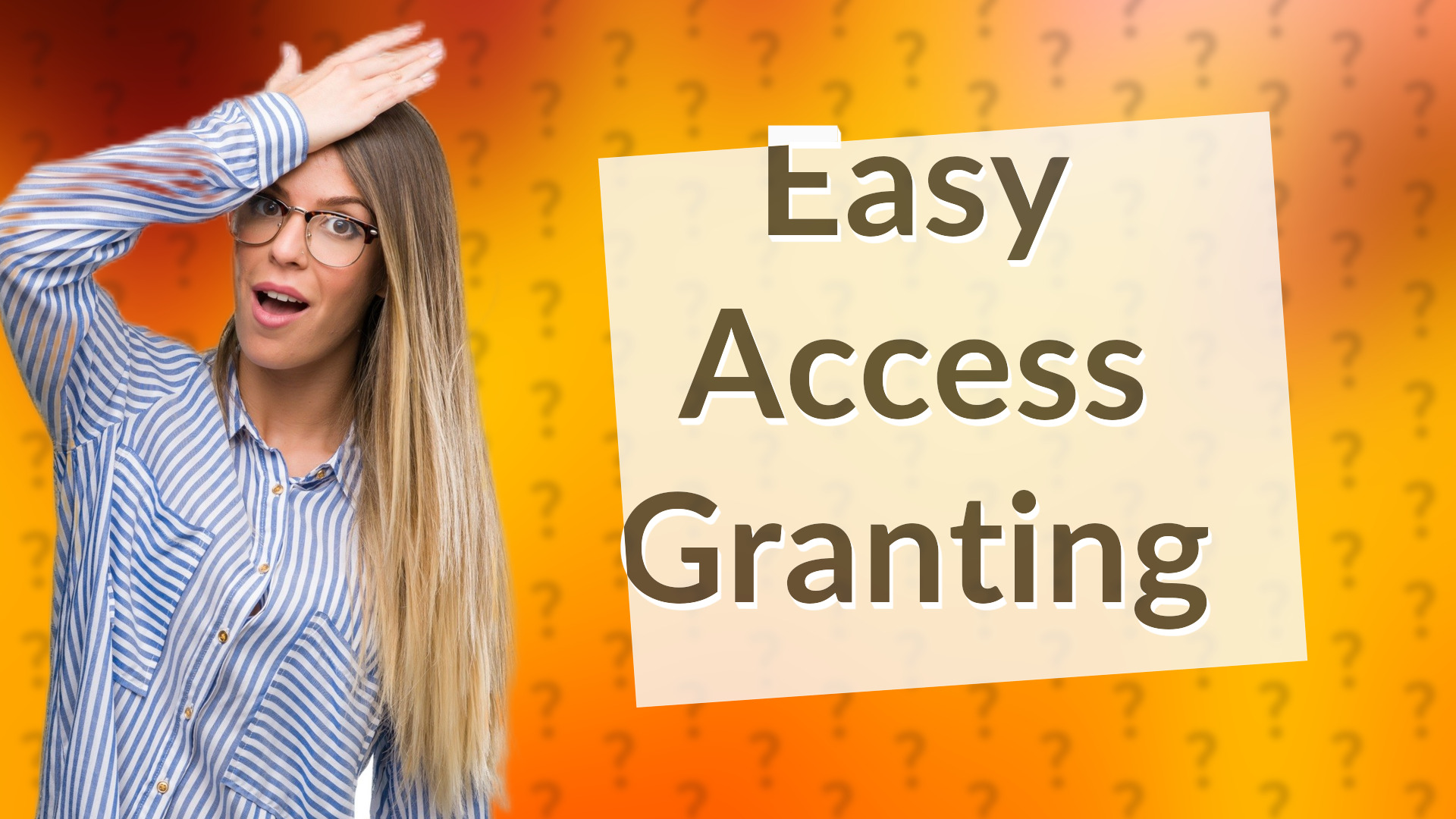 Easy Access Granting