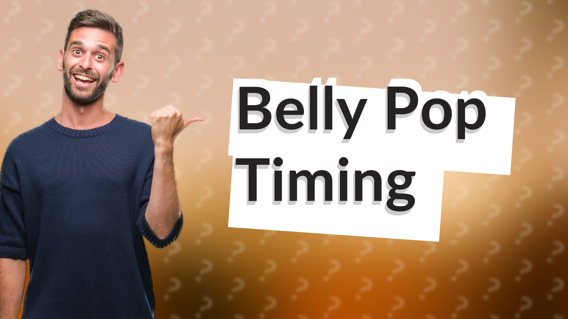 Belly Pop Timing