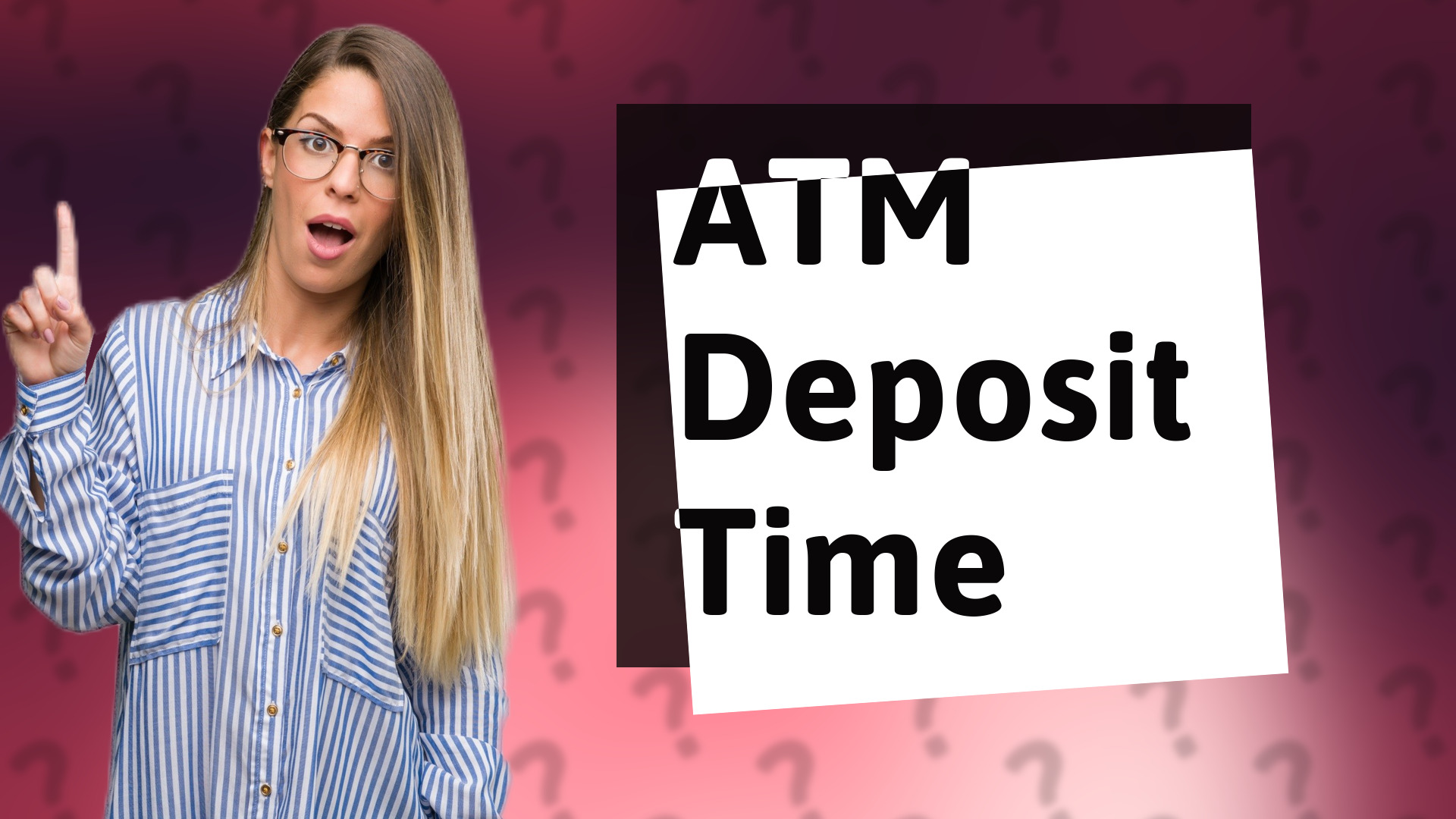 ATM Deposit Time