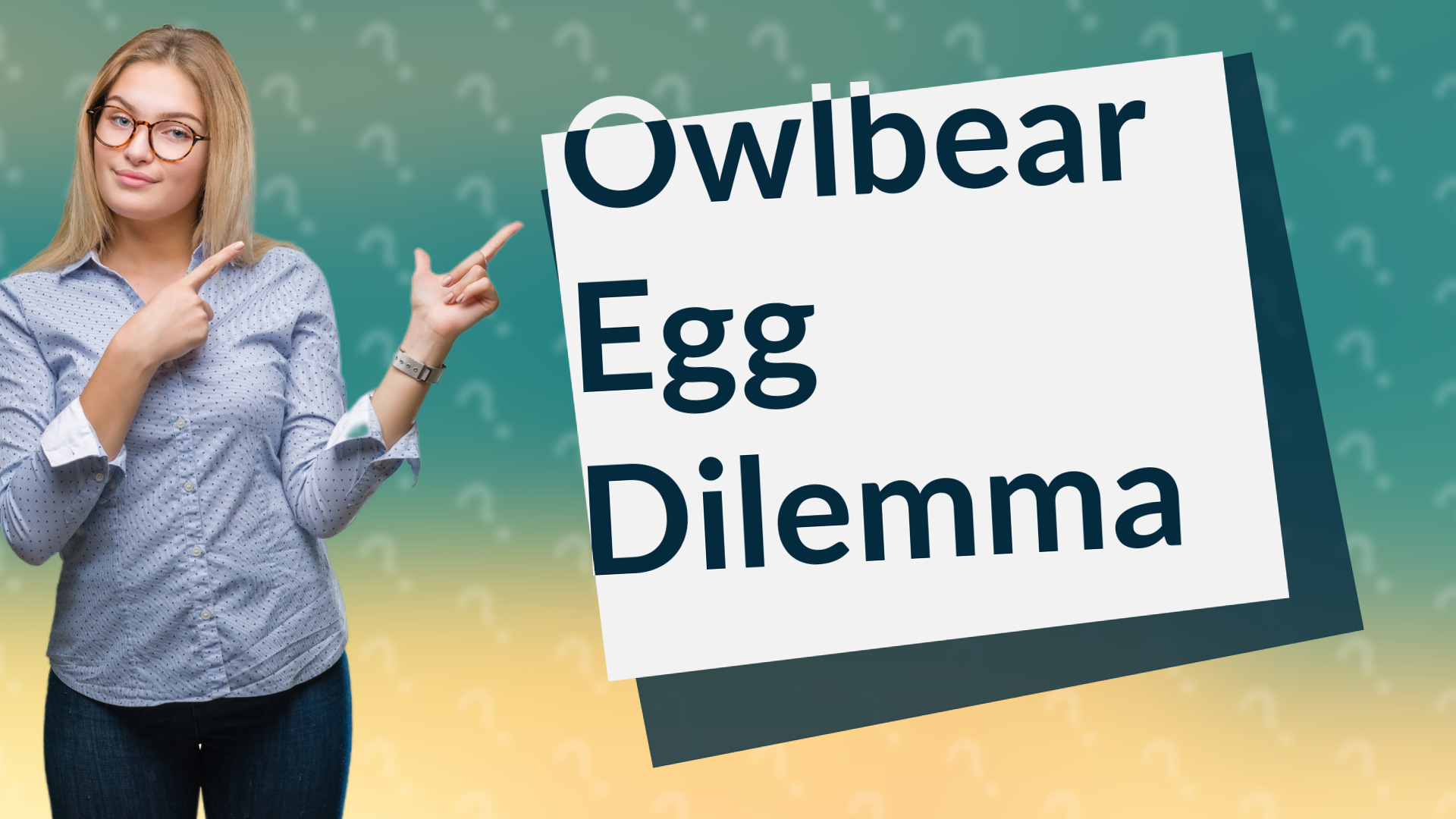 Owlbear Egg Dilemma