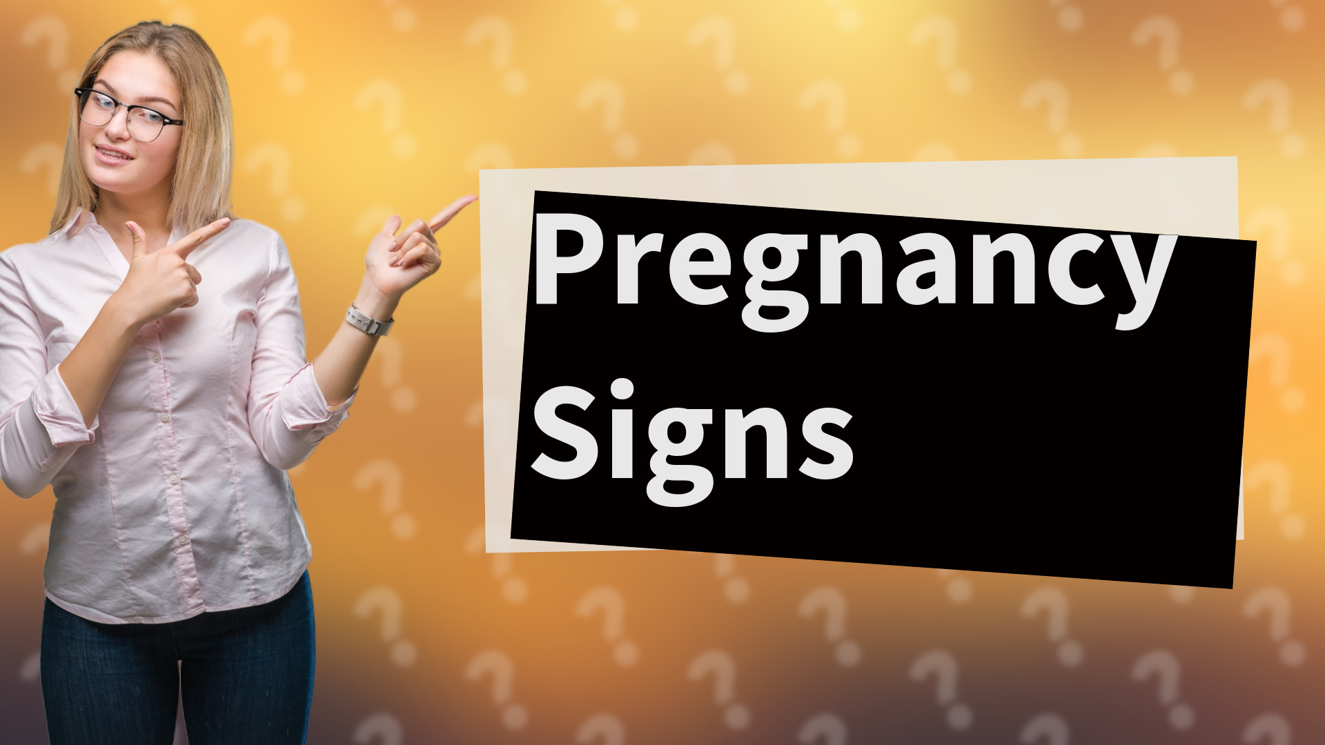 Pregnancy Signs