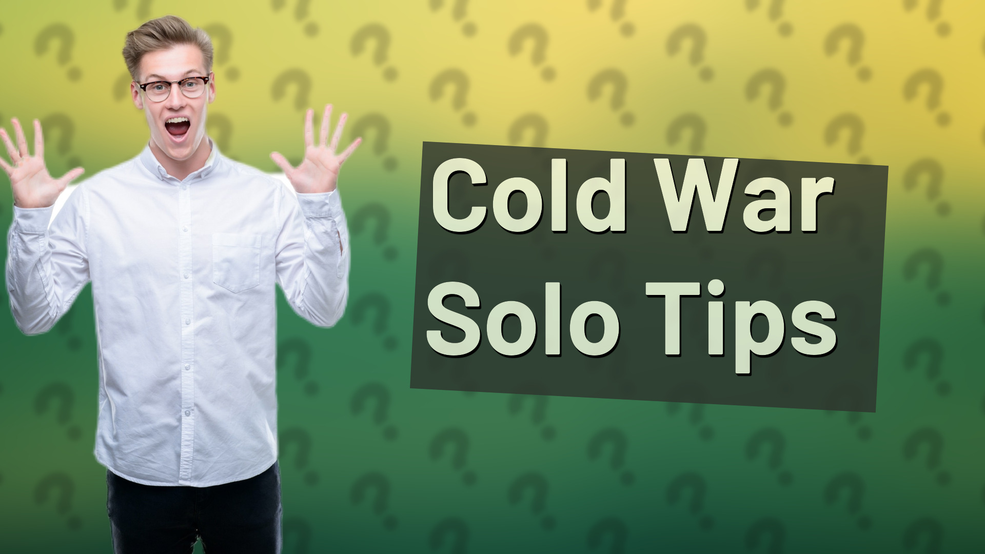 Cold War Solo Tips