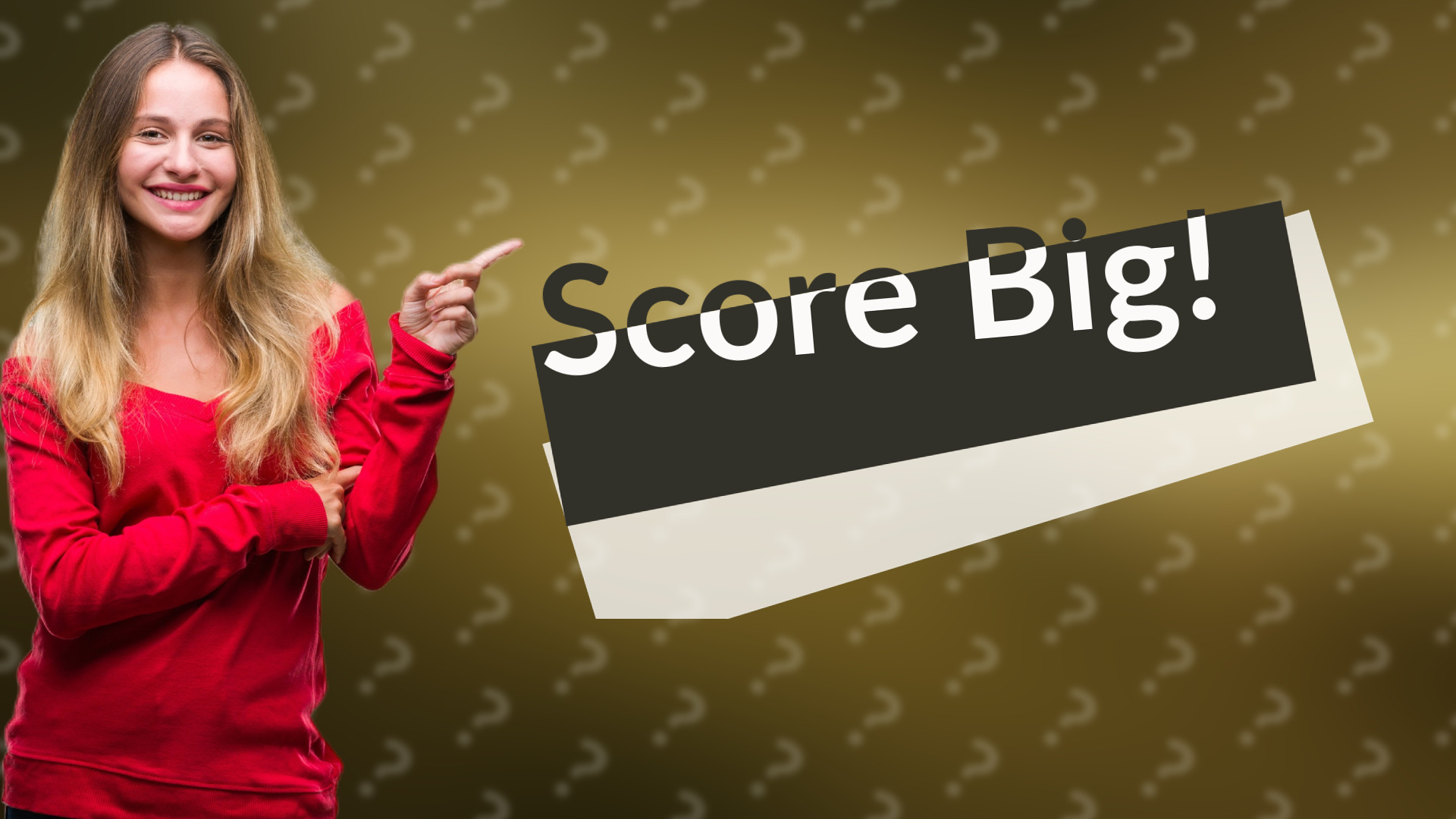 Score Big!