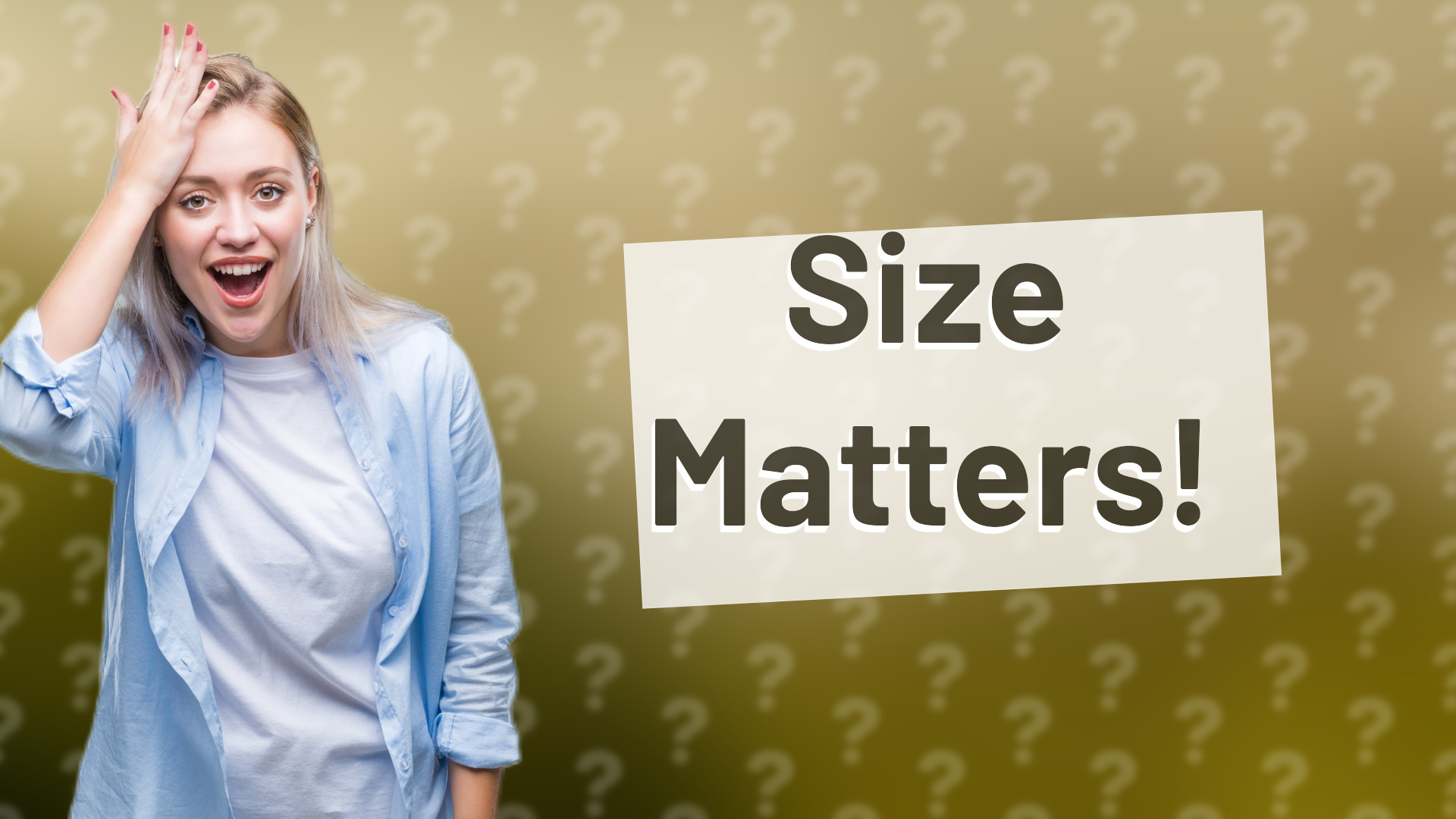 Size Matters!
