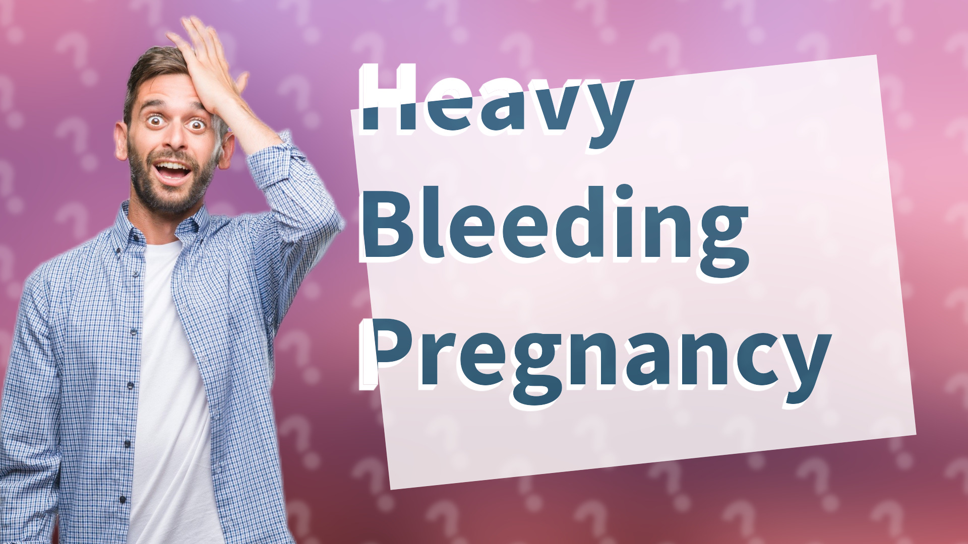 Heavy Bleeding Pregnancy