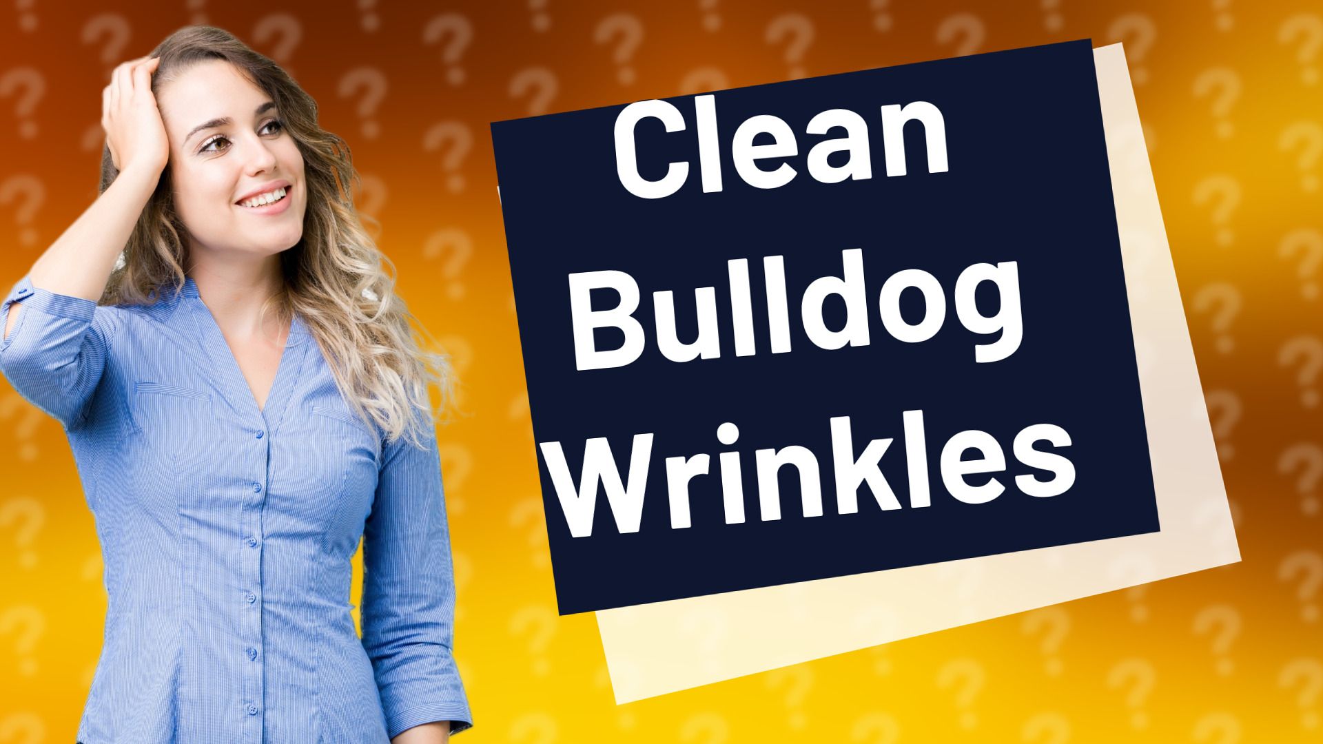 Clean Bulldog Wrinkles