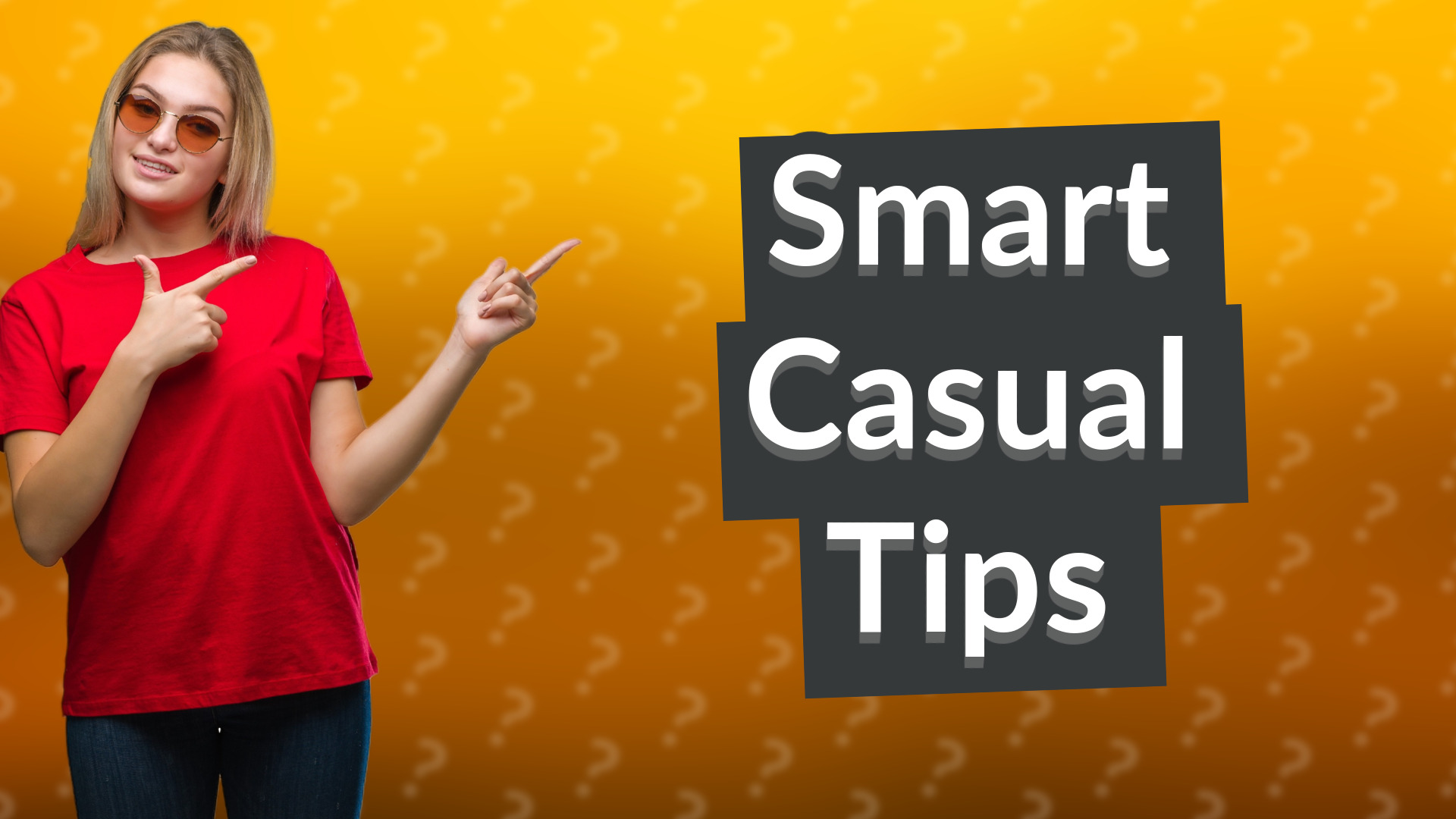 Smart Casual Tips