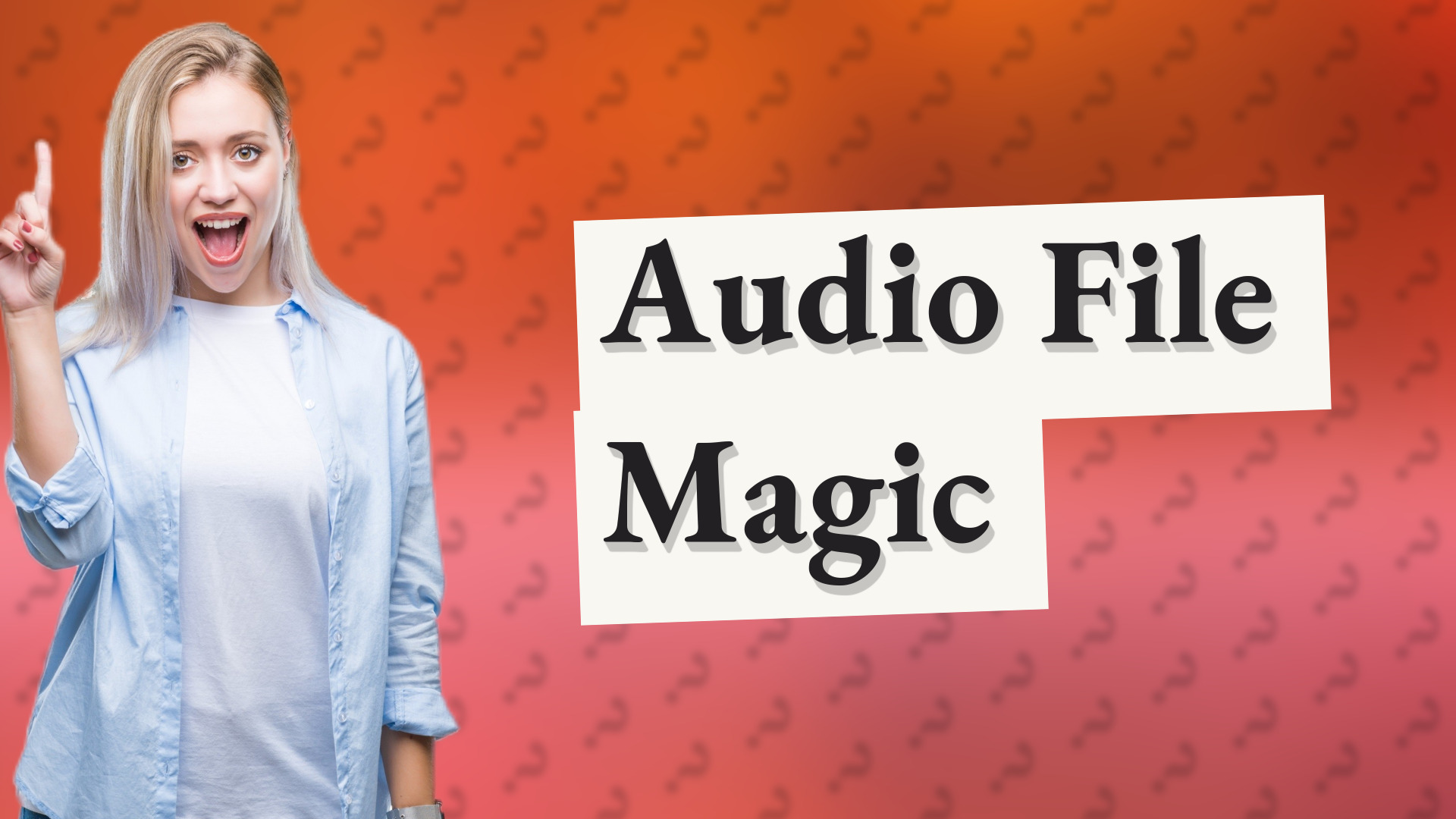 Audio File Magic