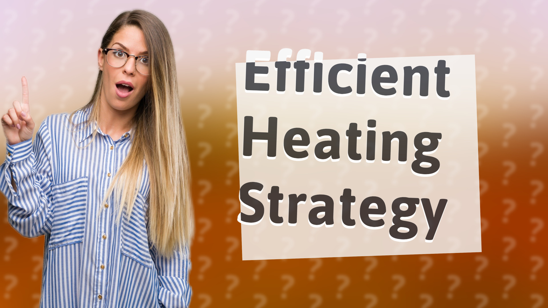 Efficient Heating Strategy