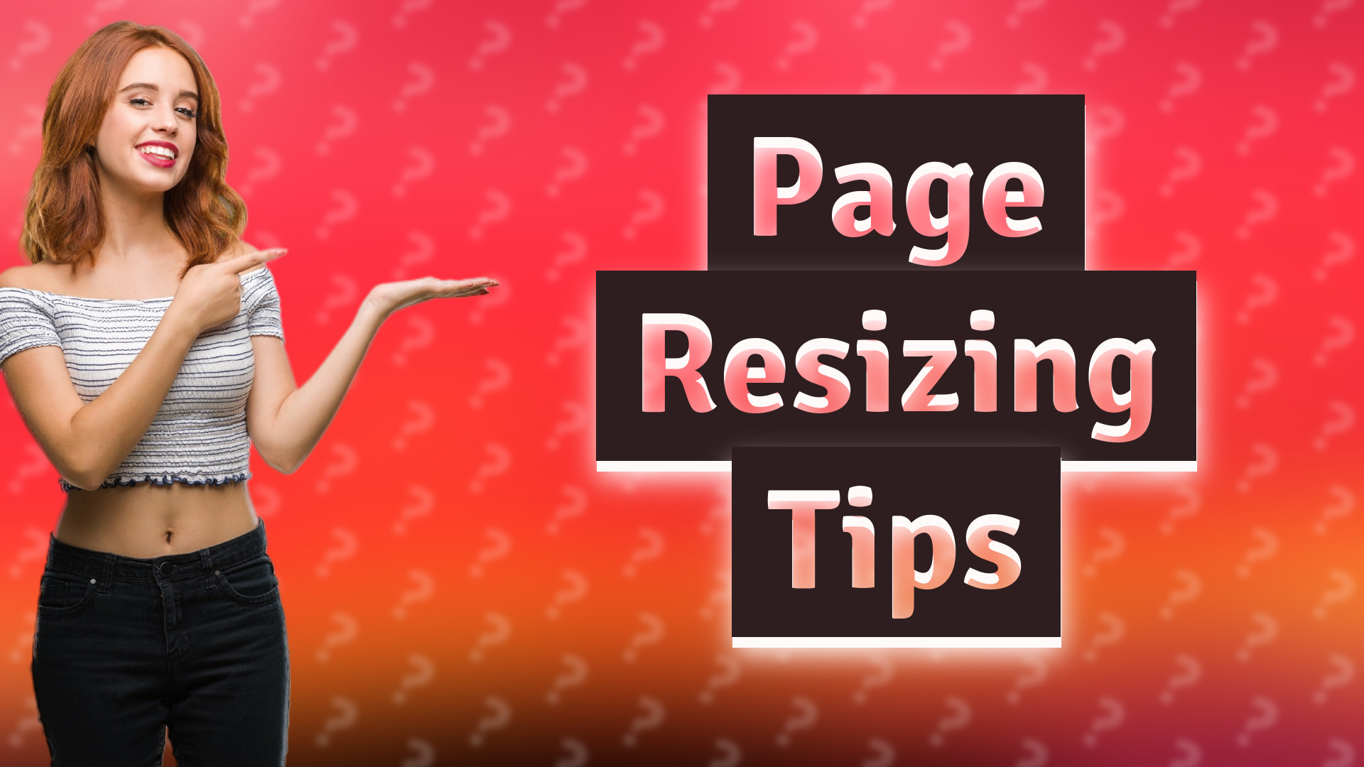 Page Resizing Tips