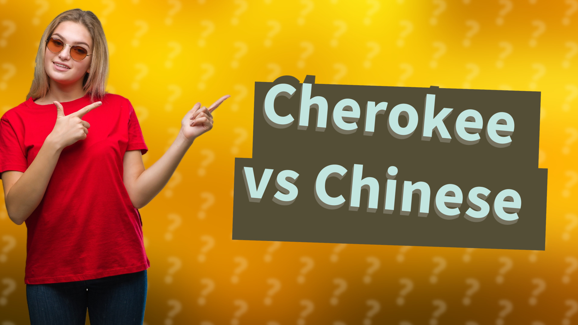 Cherokee vs Chinese