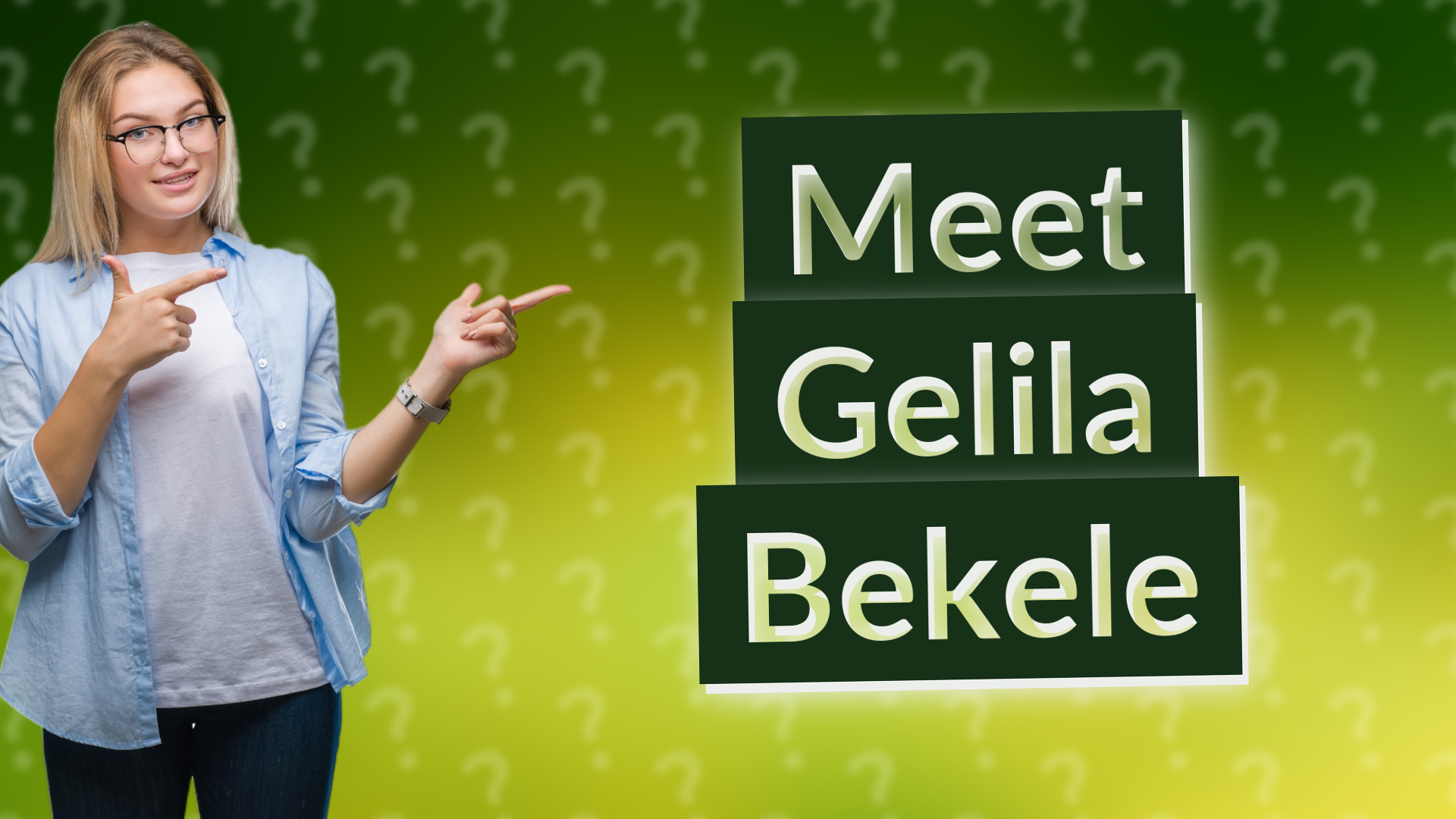 Meet Gelila Bekele