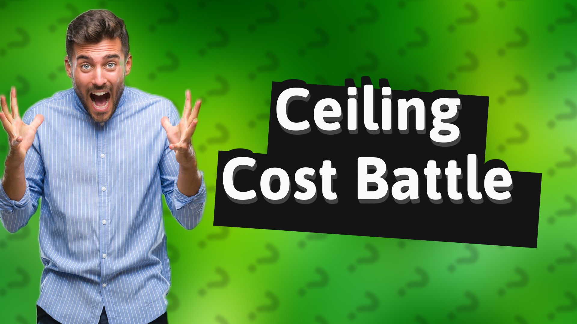 Ceiling Cost Battle