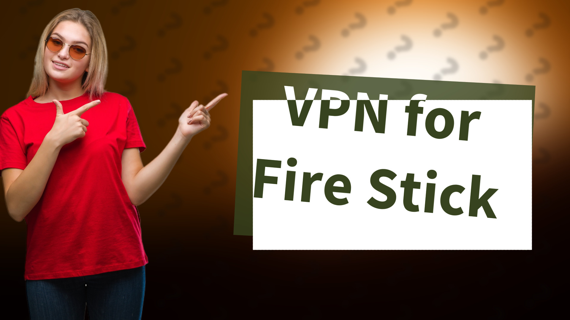 VPN for Fire Stick