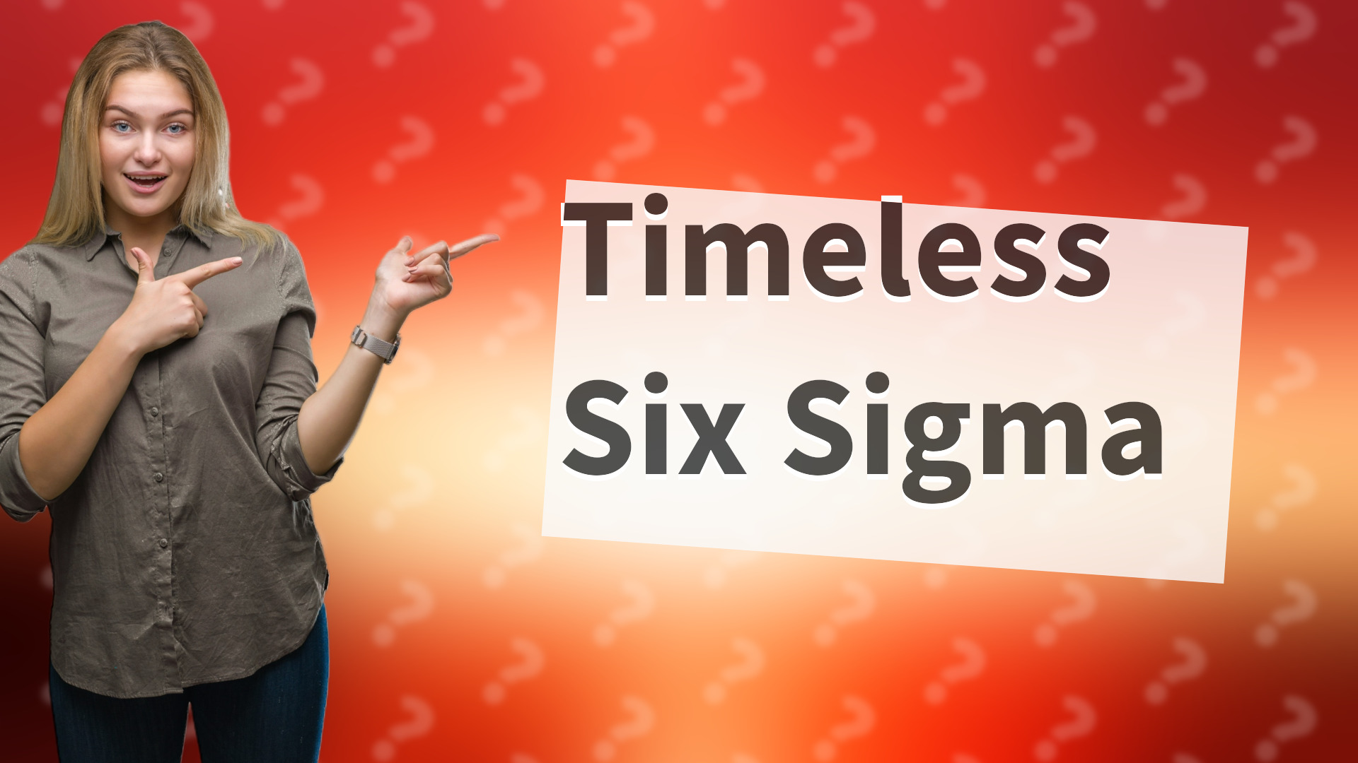 Timeless Six Sigma