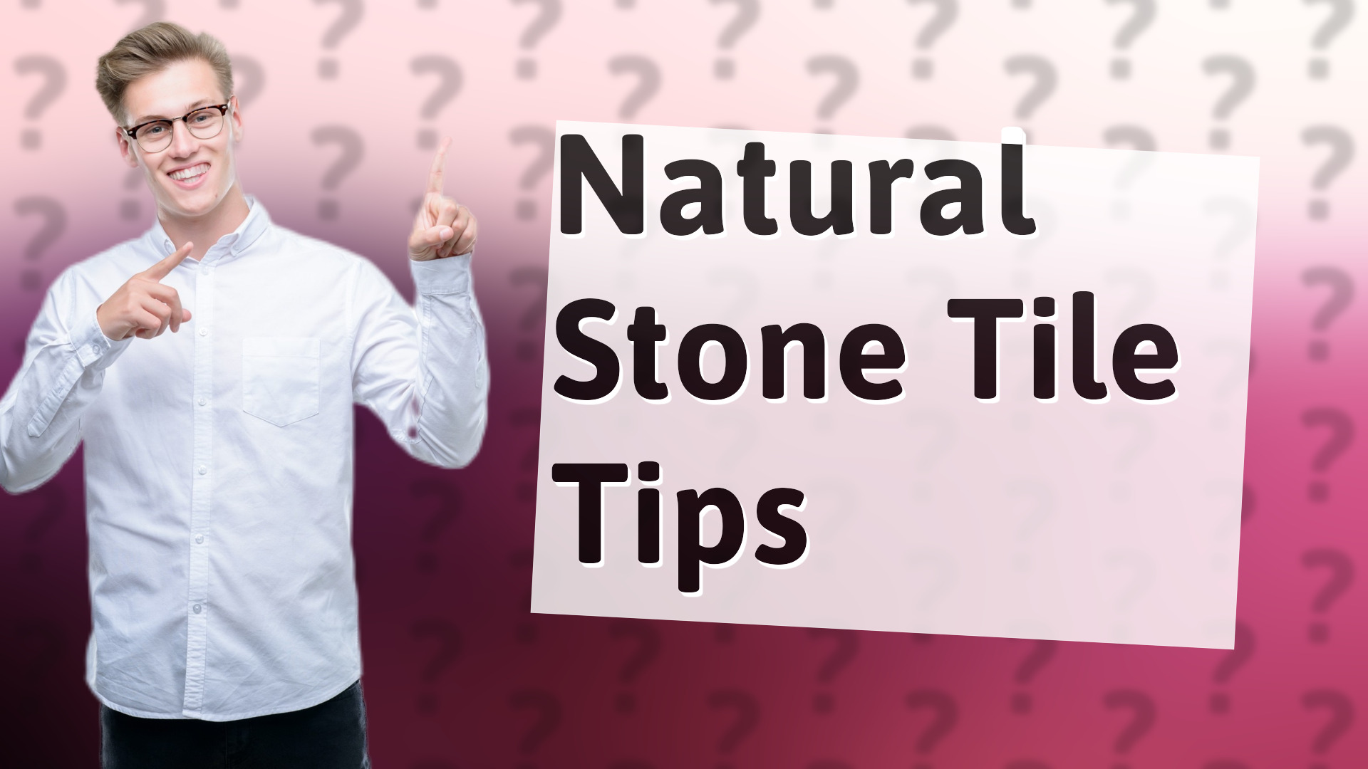Natural Stone Tile Tips