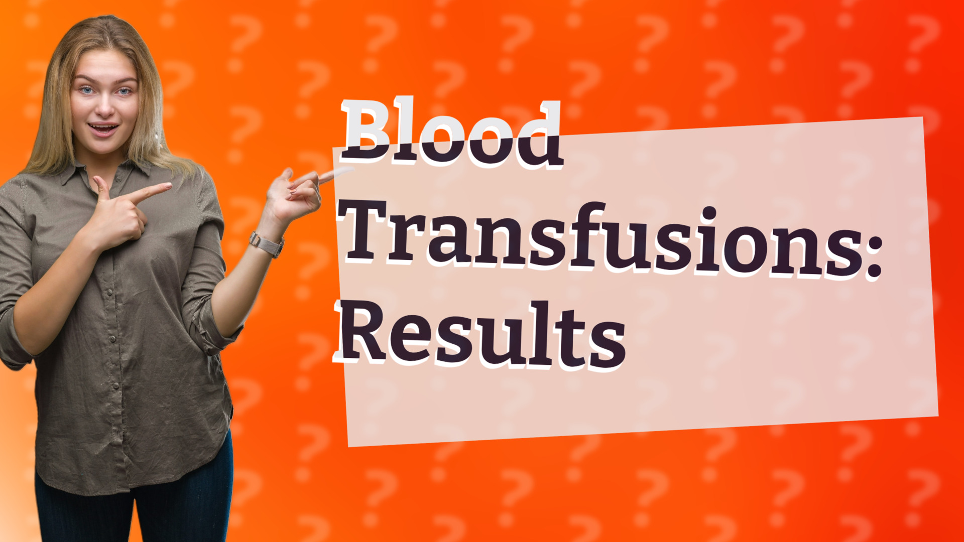 Blood Transfusions: Results