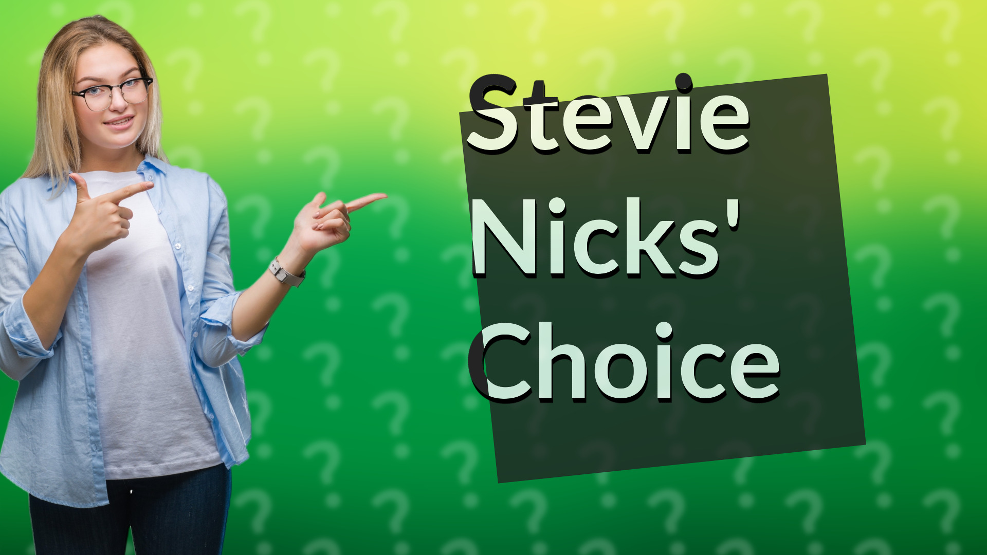 Stevie Nicks' Choice