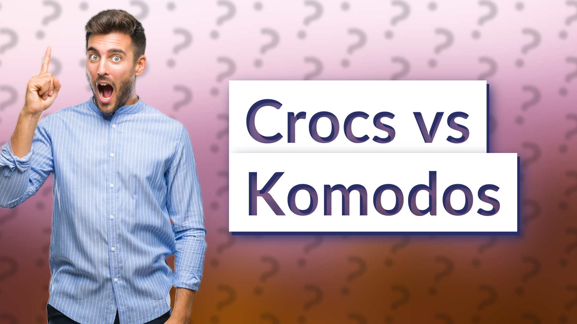 Crocs vs Komodos