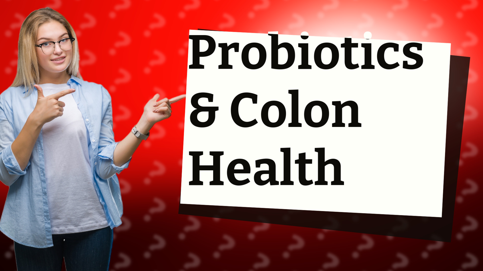 Probiotics & Colon Health