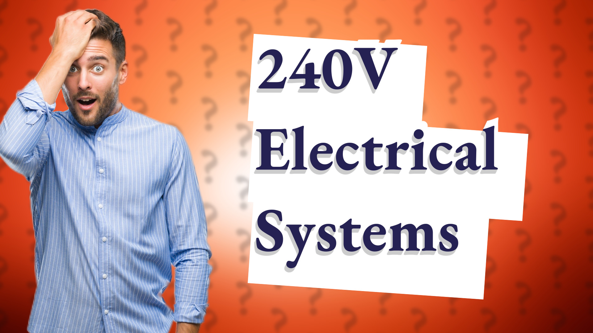 240V Electrical Systems