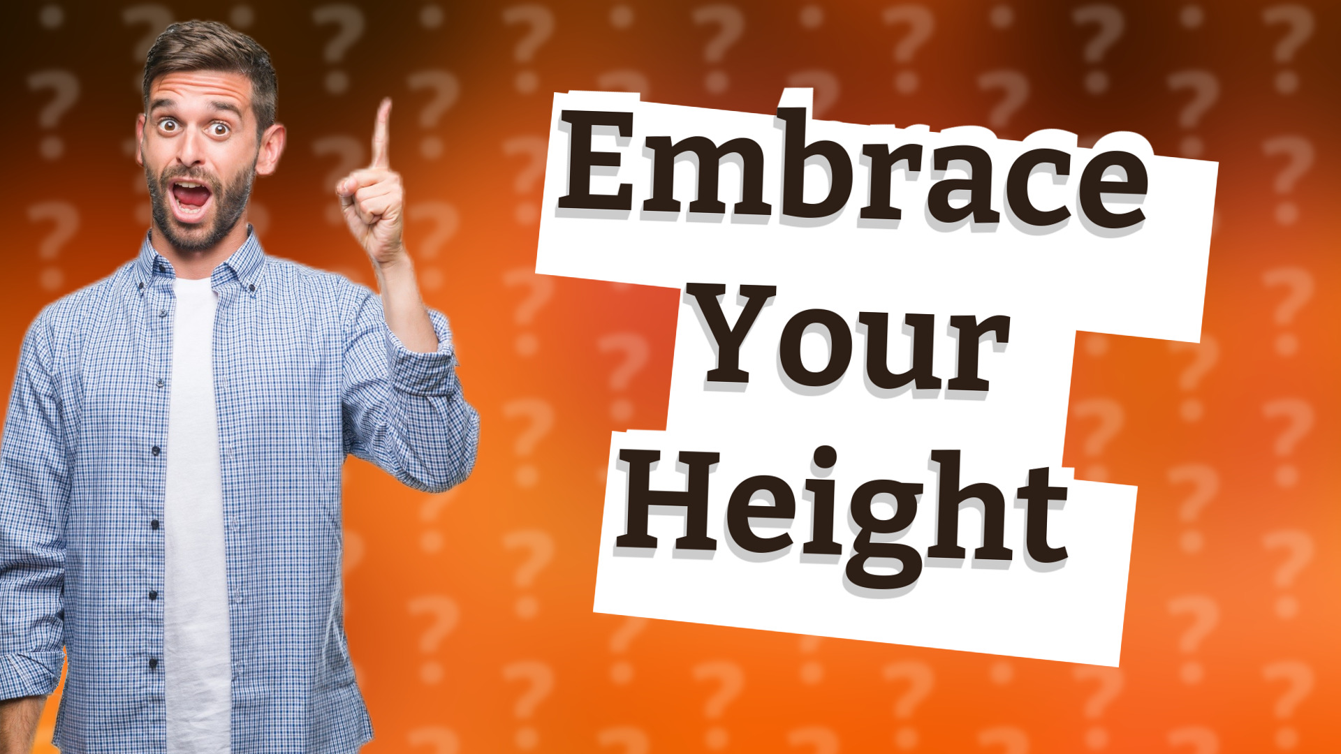 Embrace Your Height
