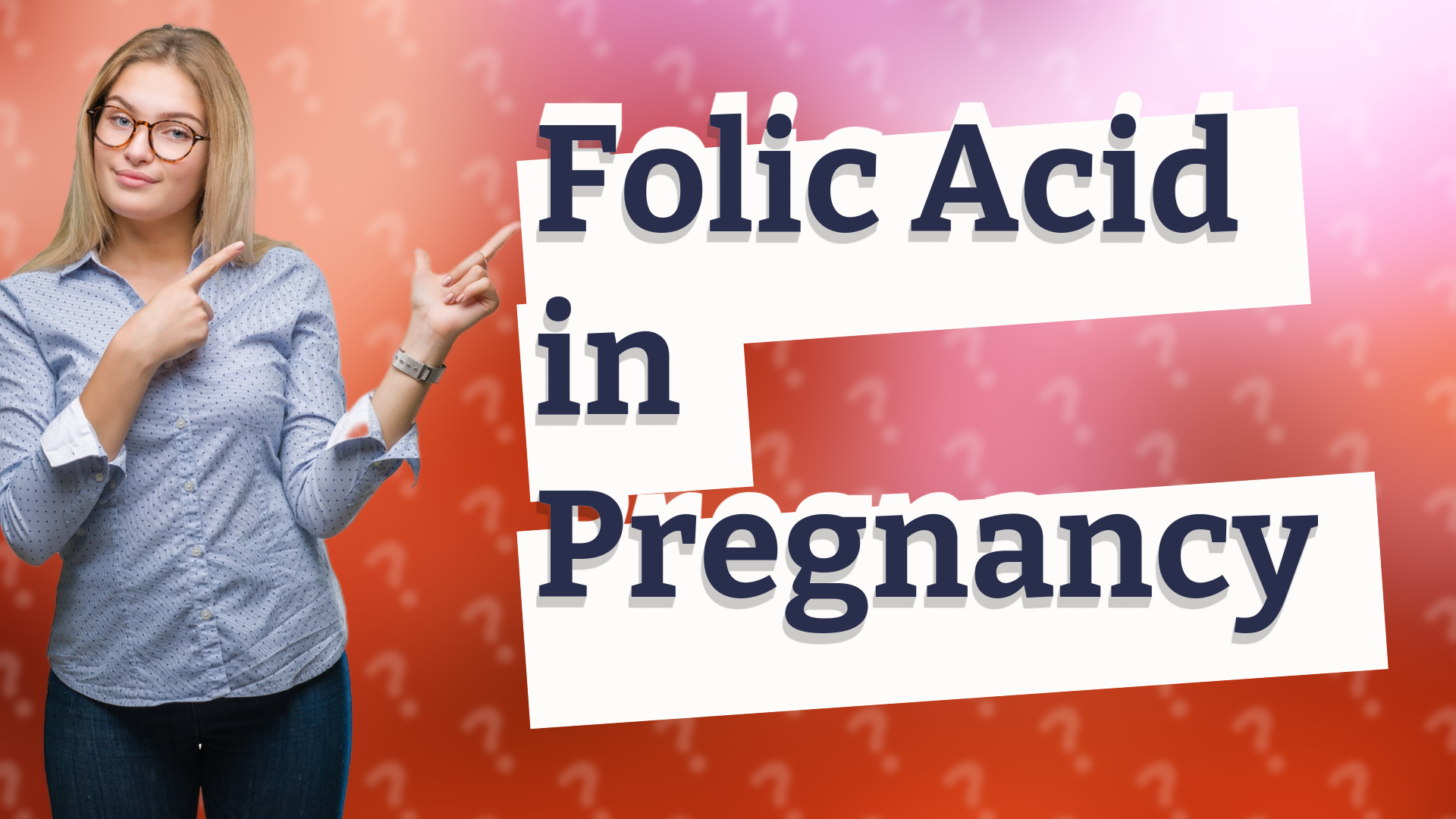 Folic Acid in Pregnancy