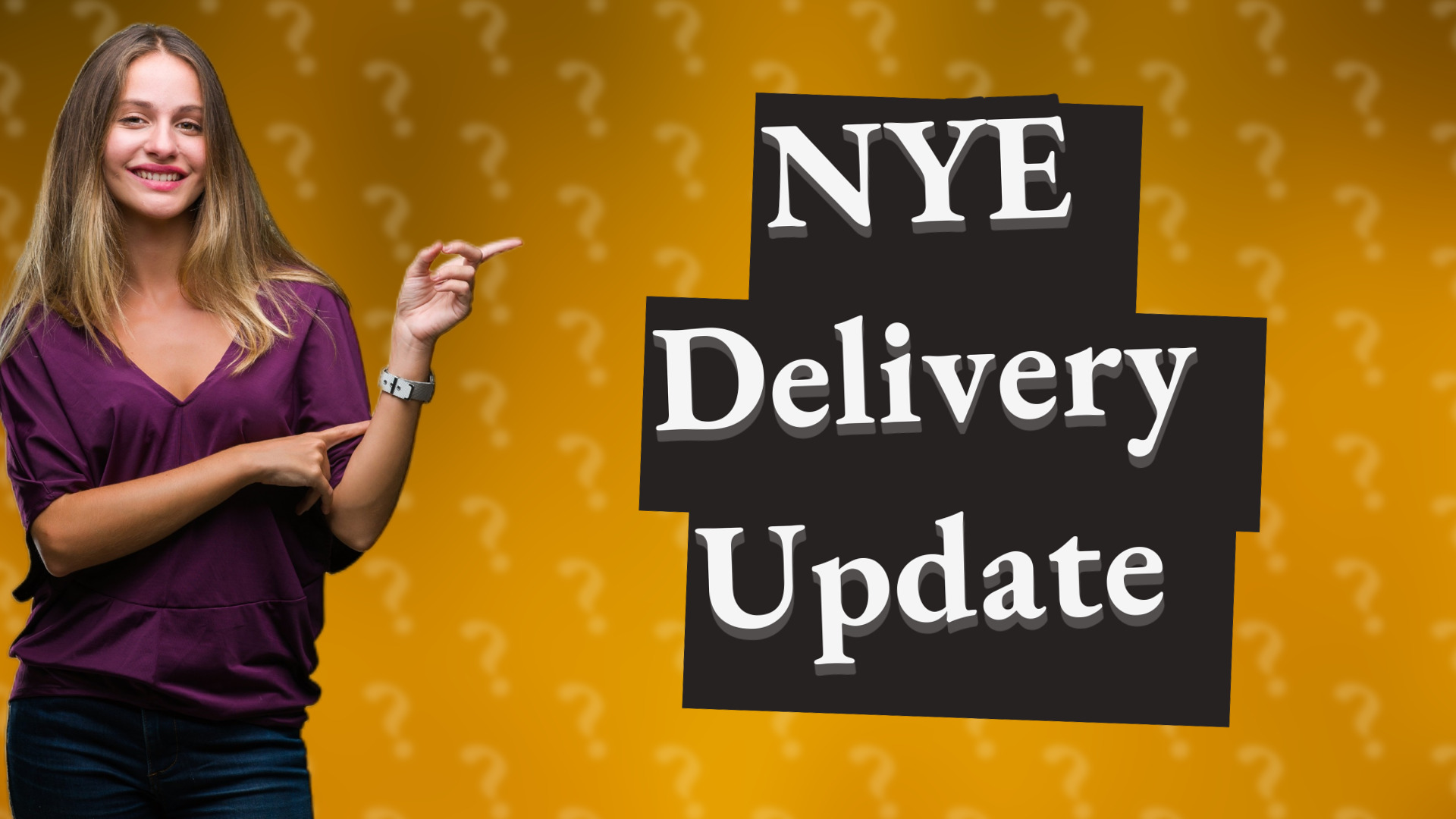 NYE Delivery Update
