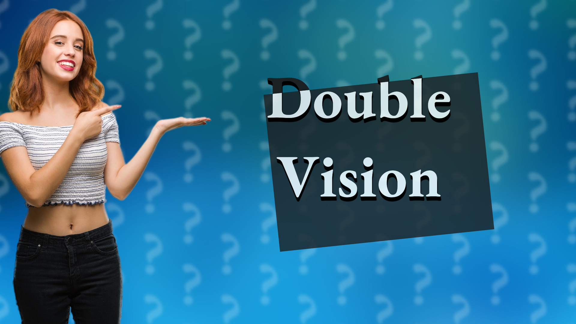 Double Vision