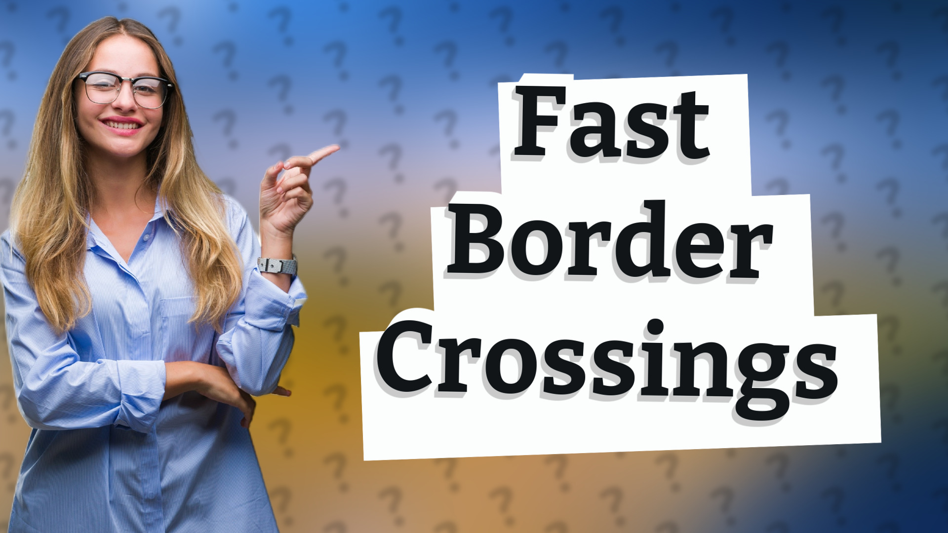 Fast Border Crossings