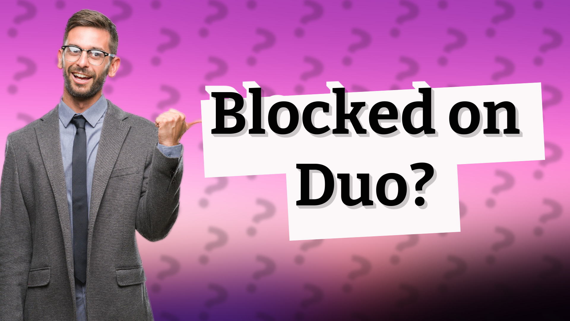 Blocked on Duo?