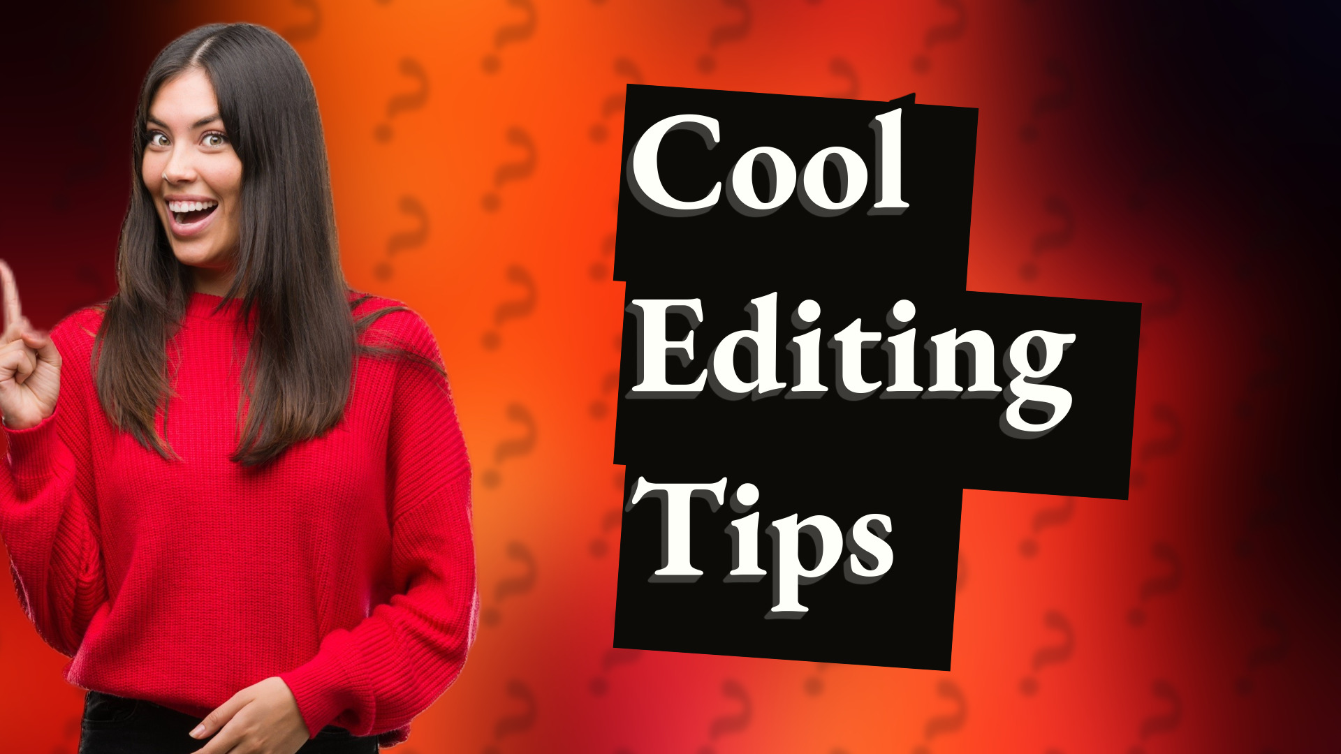 Cool Editing Tips