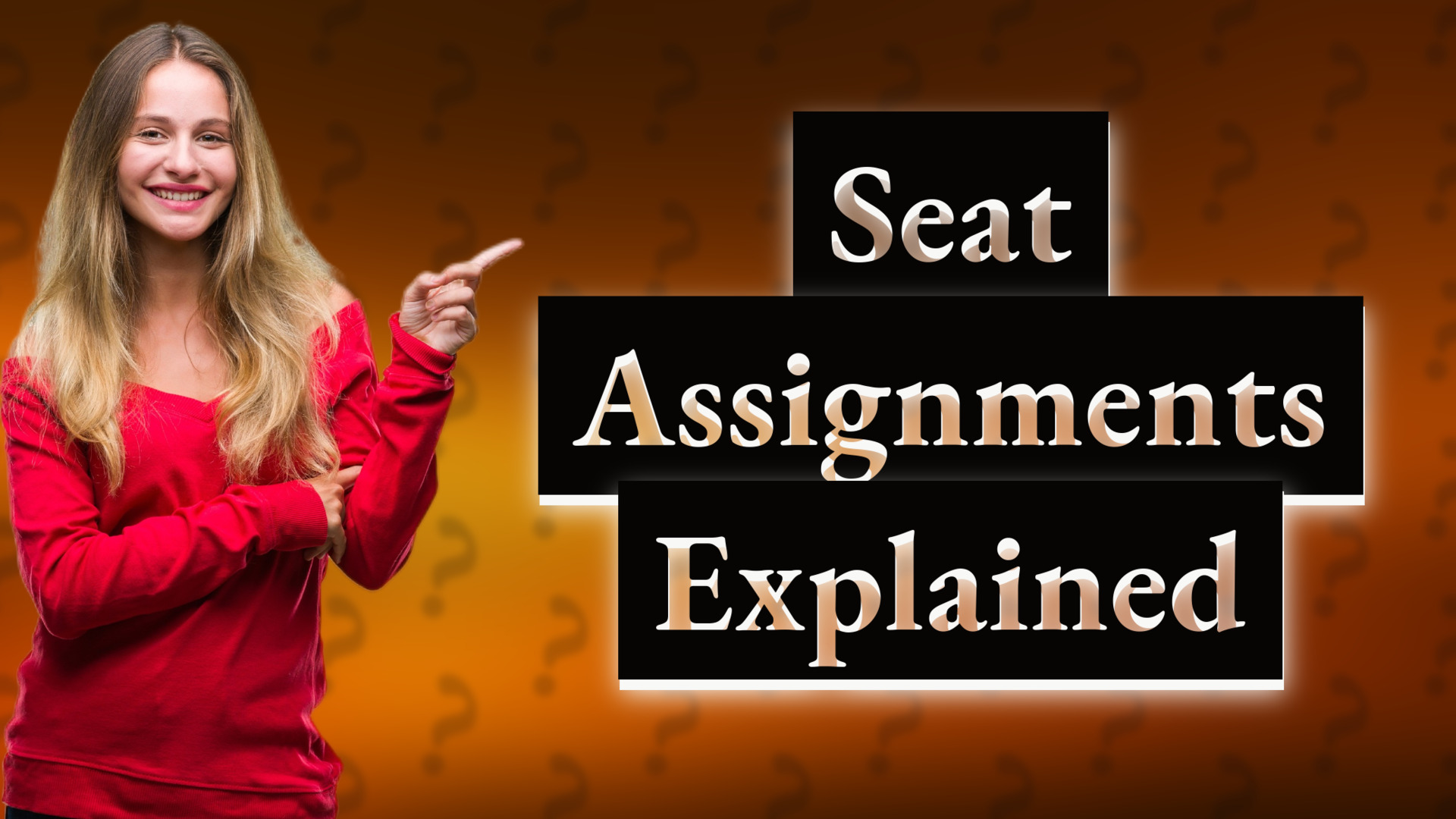 Seat Assignments Explained