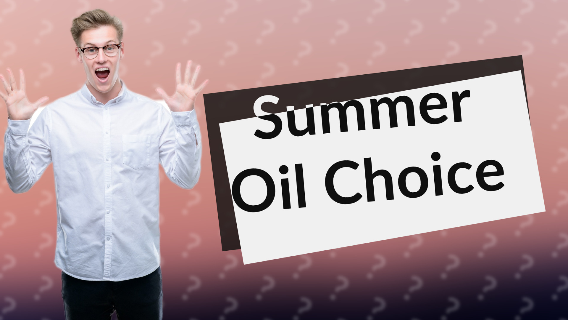 Summer Oil Choice