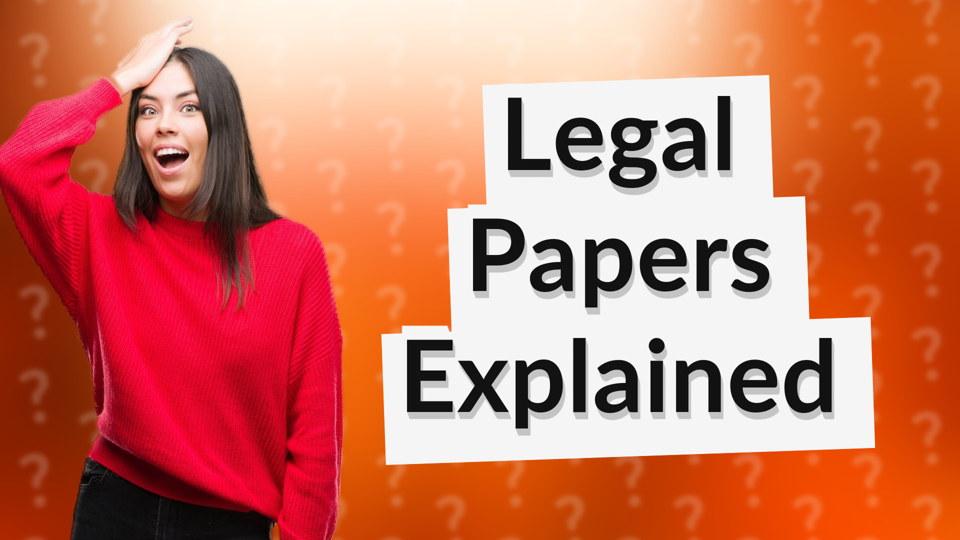 Legal Papers Explained