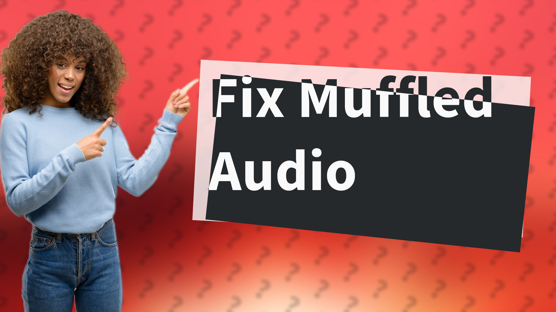 Fix Muffled Audio