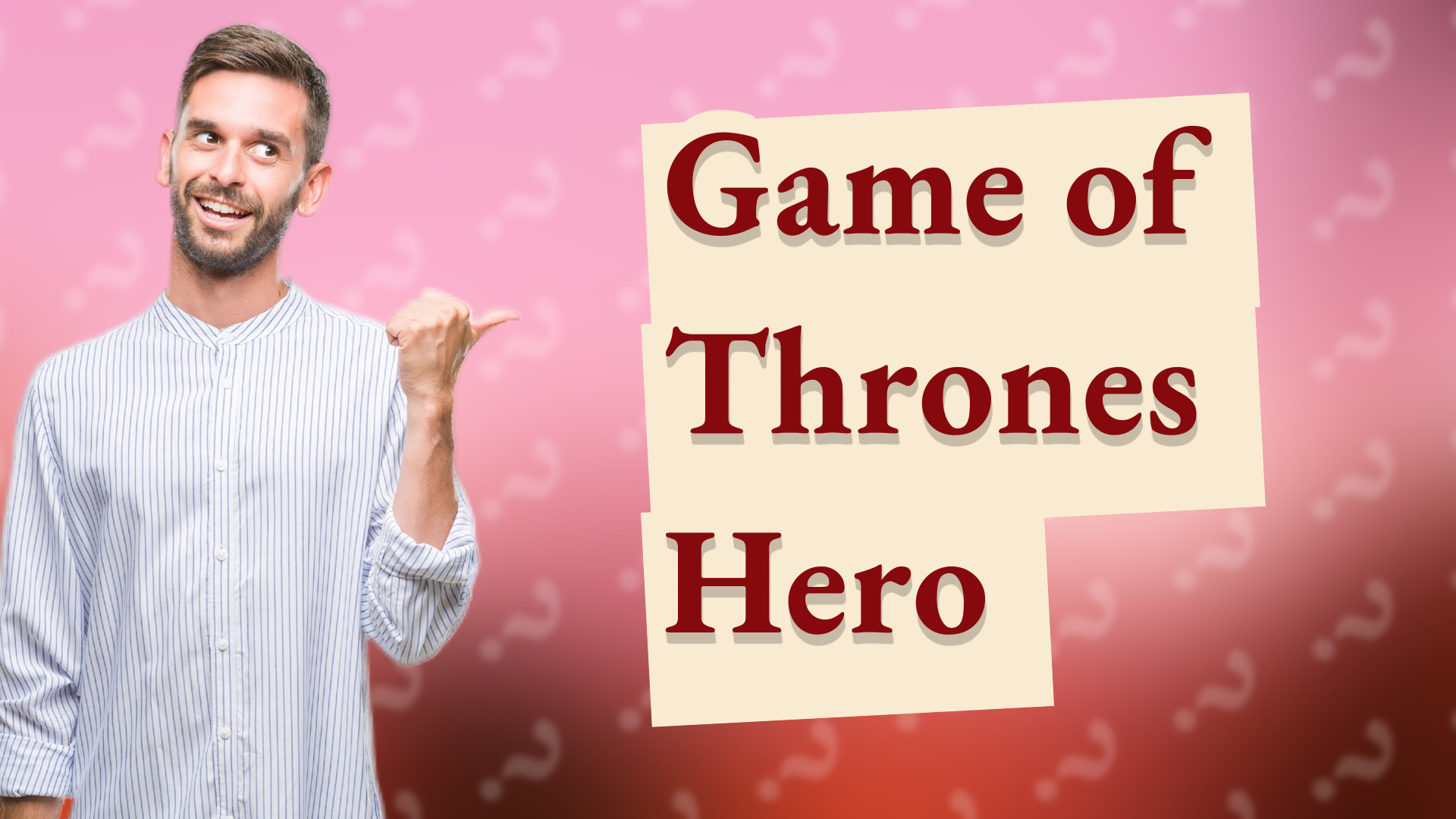 Game of Thrones Hero