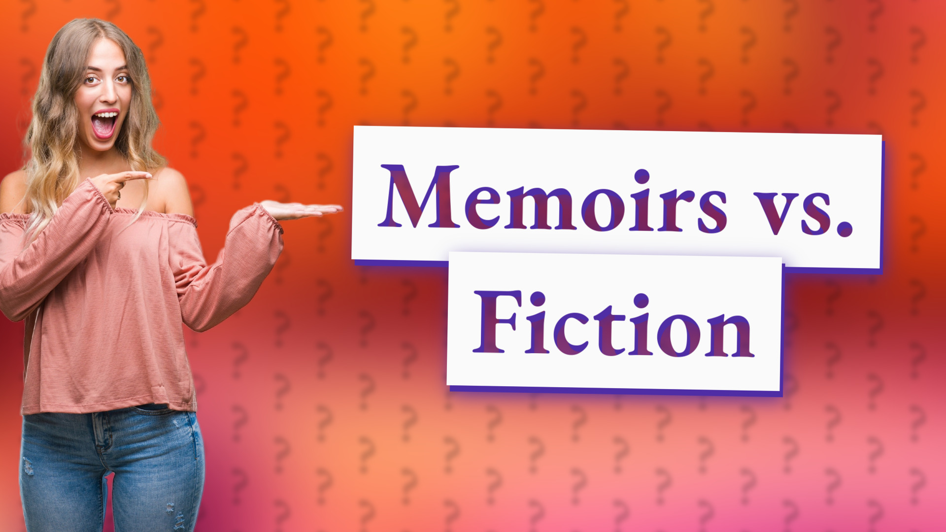 Memoirs vs. Fiction