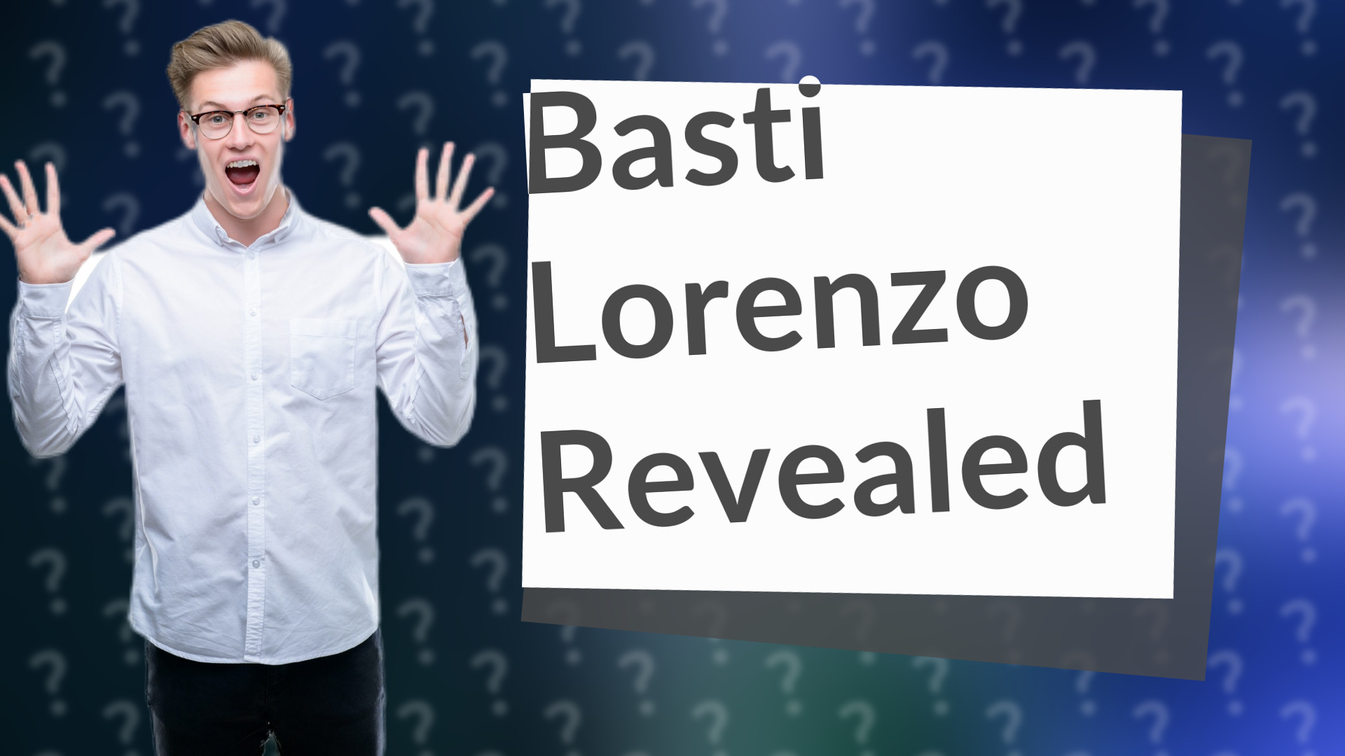 Basti Lorenzo Revealed