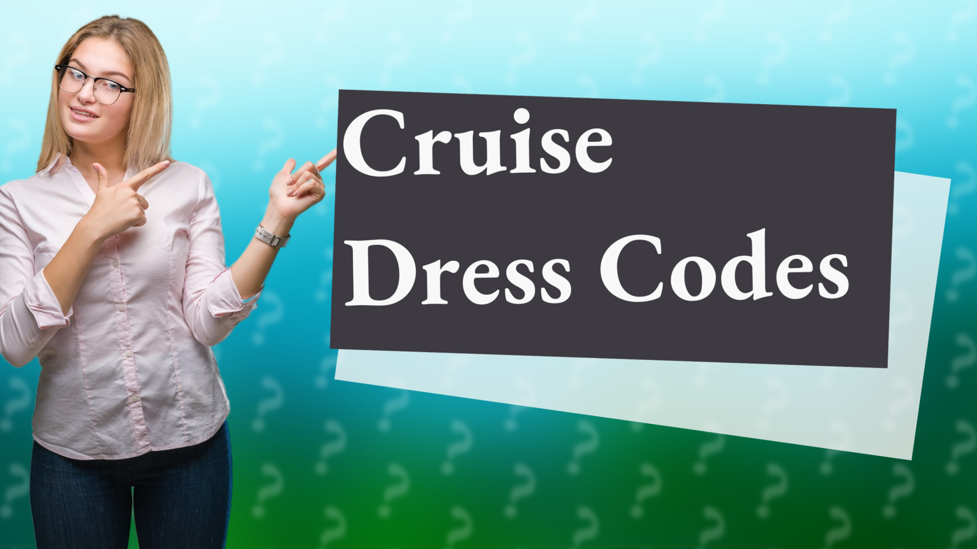 Cruise Dress Codes