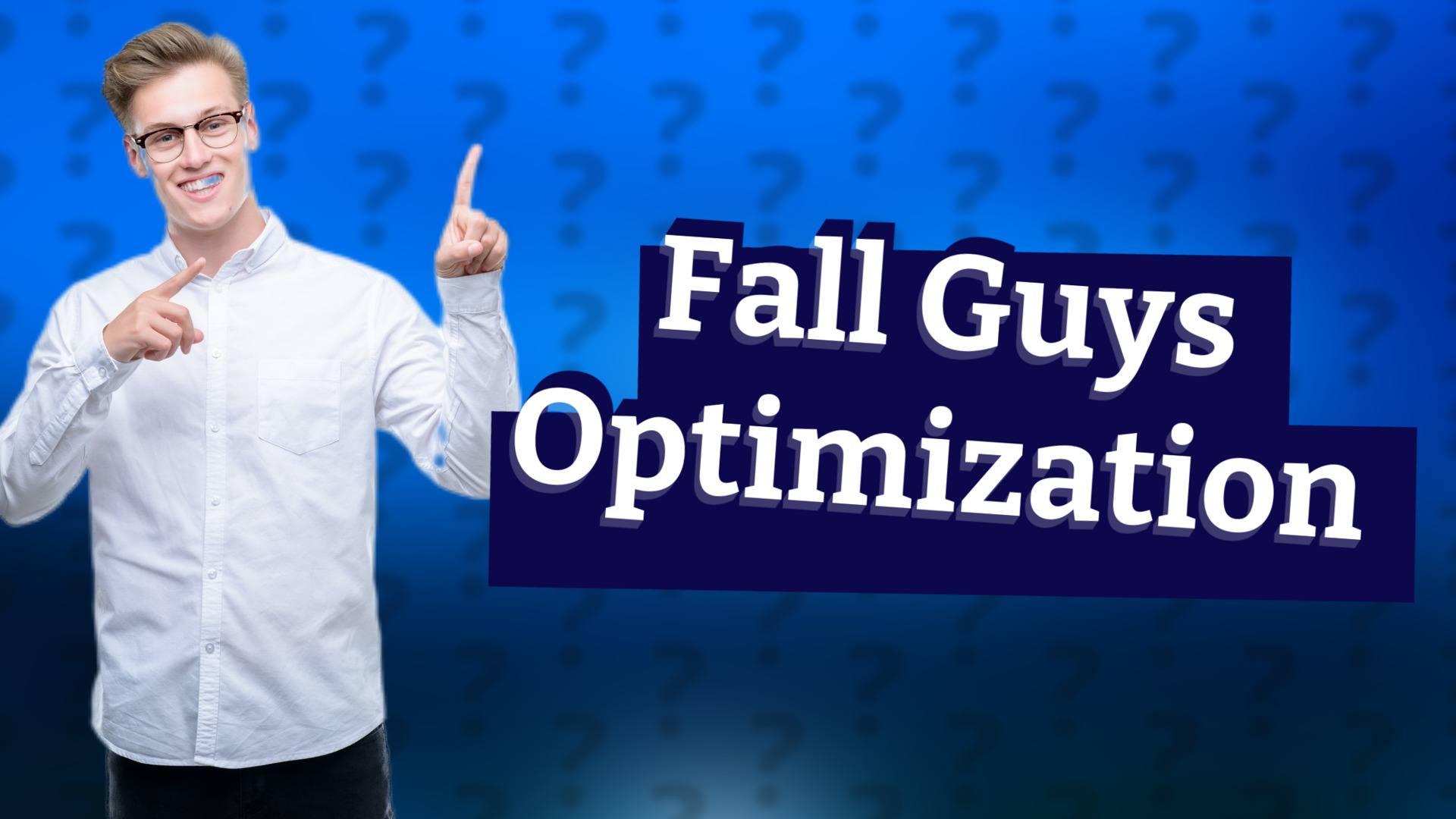Fall Guys Optimization
