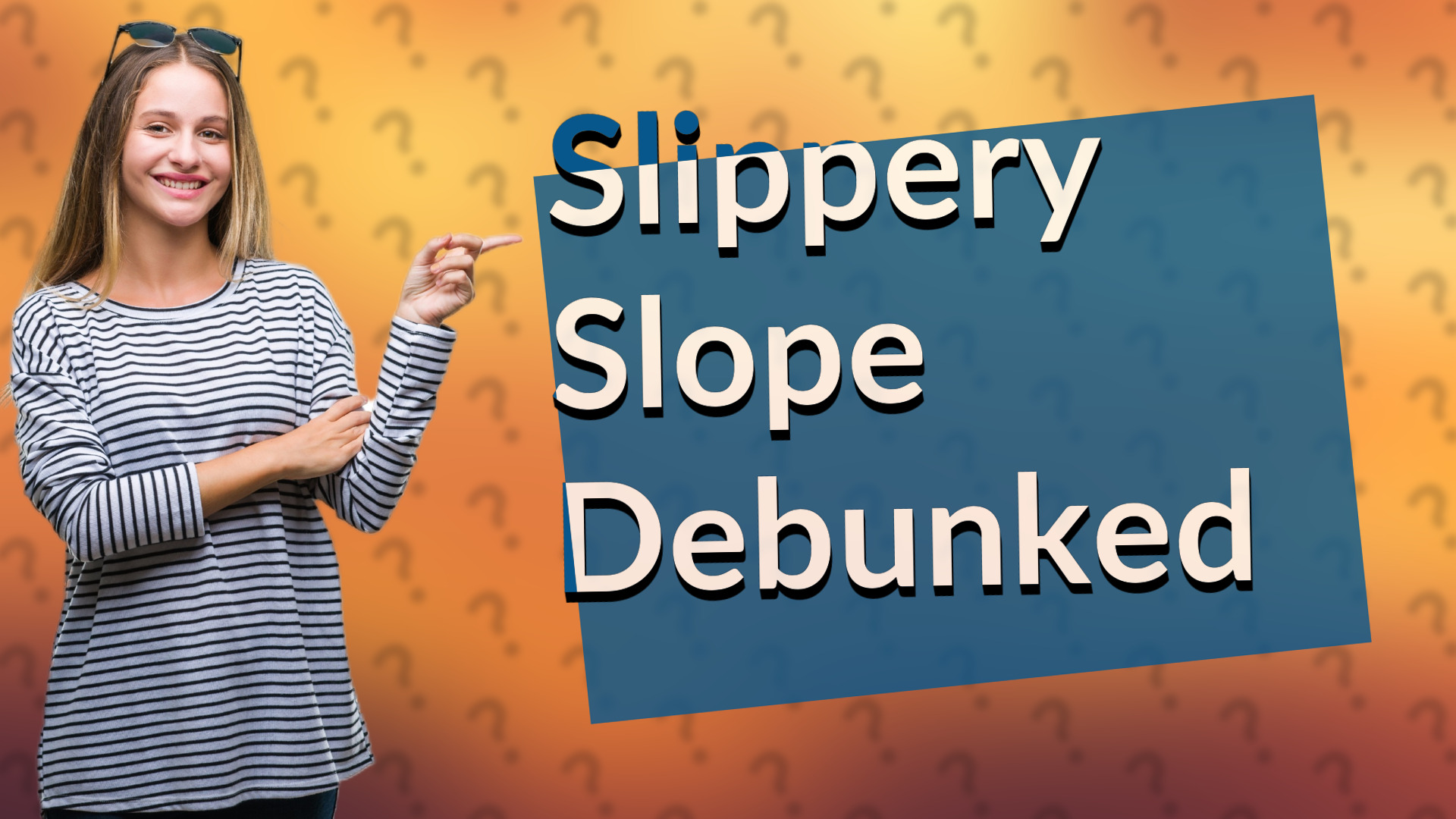 Slippery Slope Debunked
