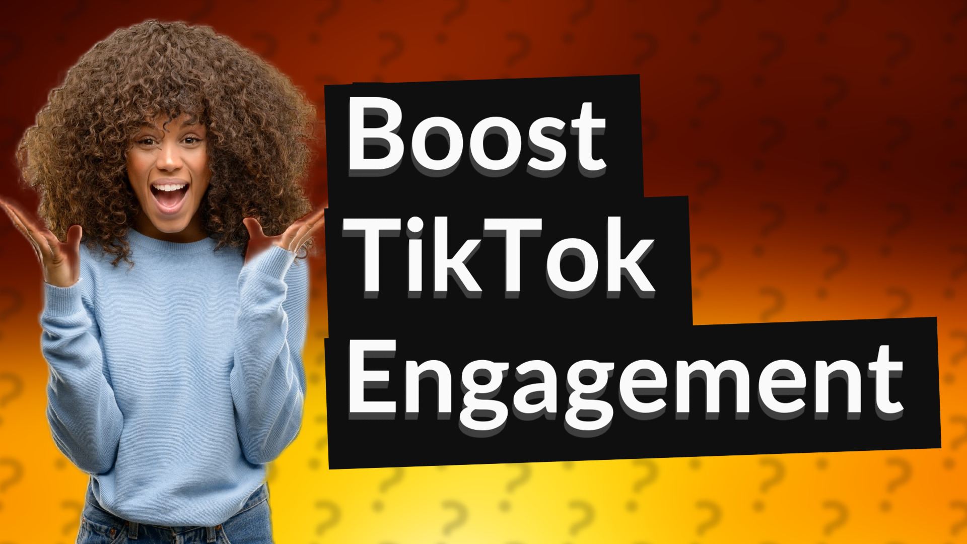 Boost TikTok Engagement